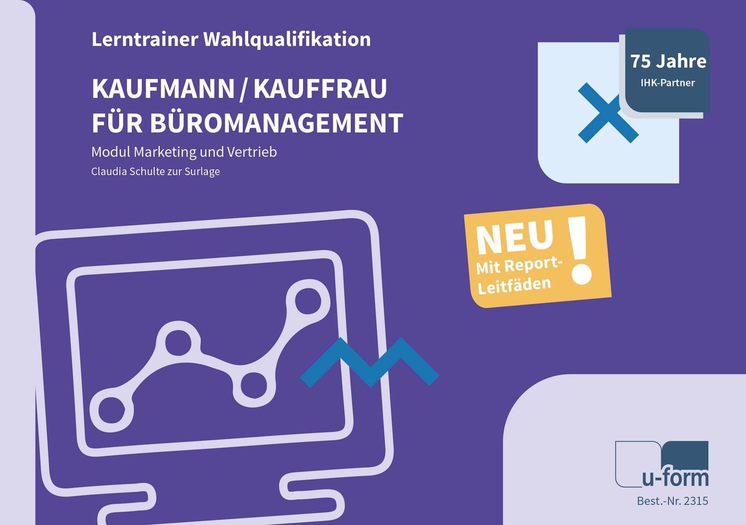 Kaufmann/-frau für Büromanagement / Claudia Schulte zur Surlage, Lerntrainer Wahlqualifikation - Marketing und Vertrieb -