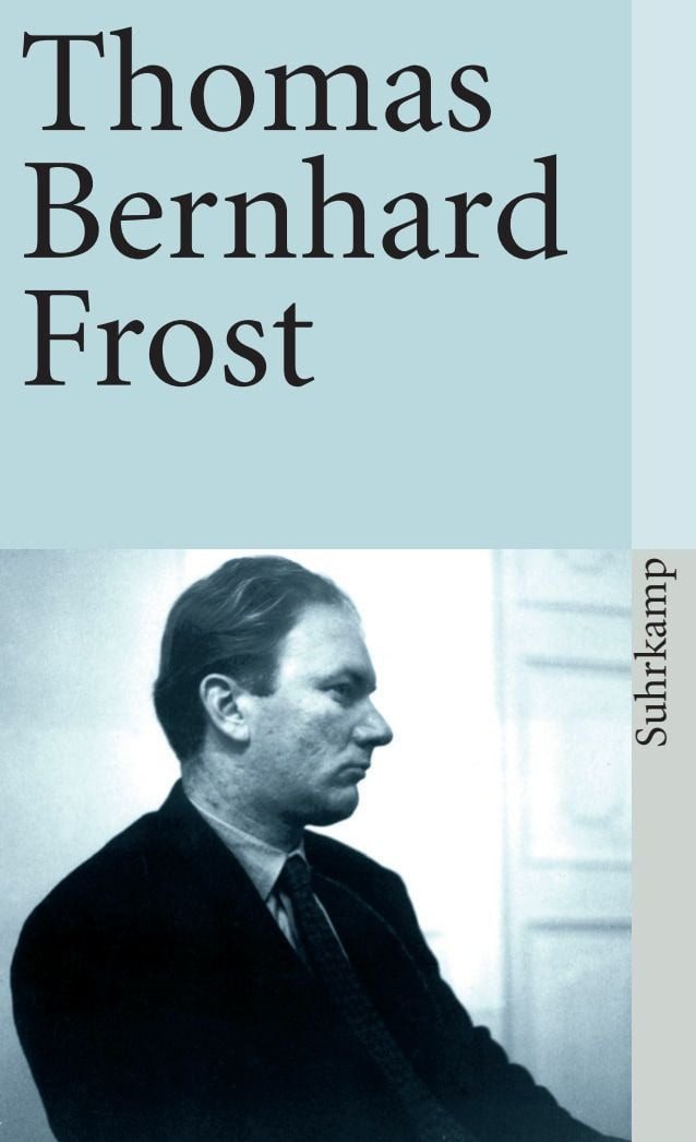 Frost Ausgezeichnet mit dem Bremer Literaturpreis 1965 / Thomas Bernhard