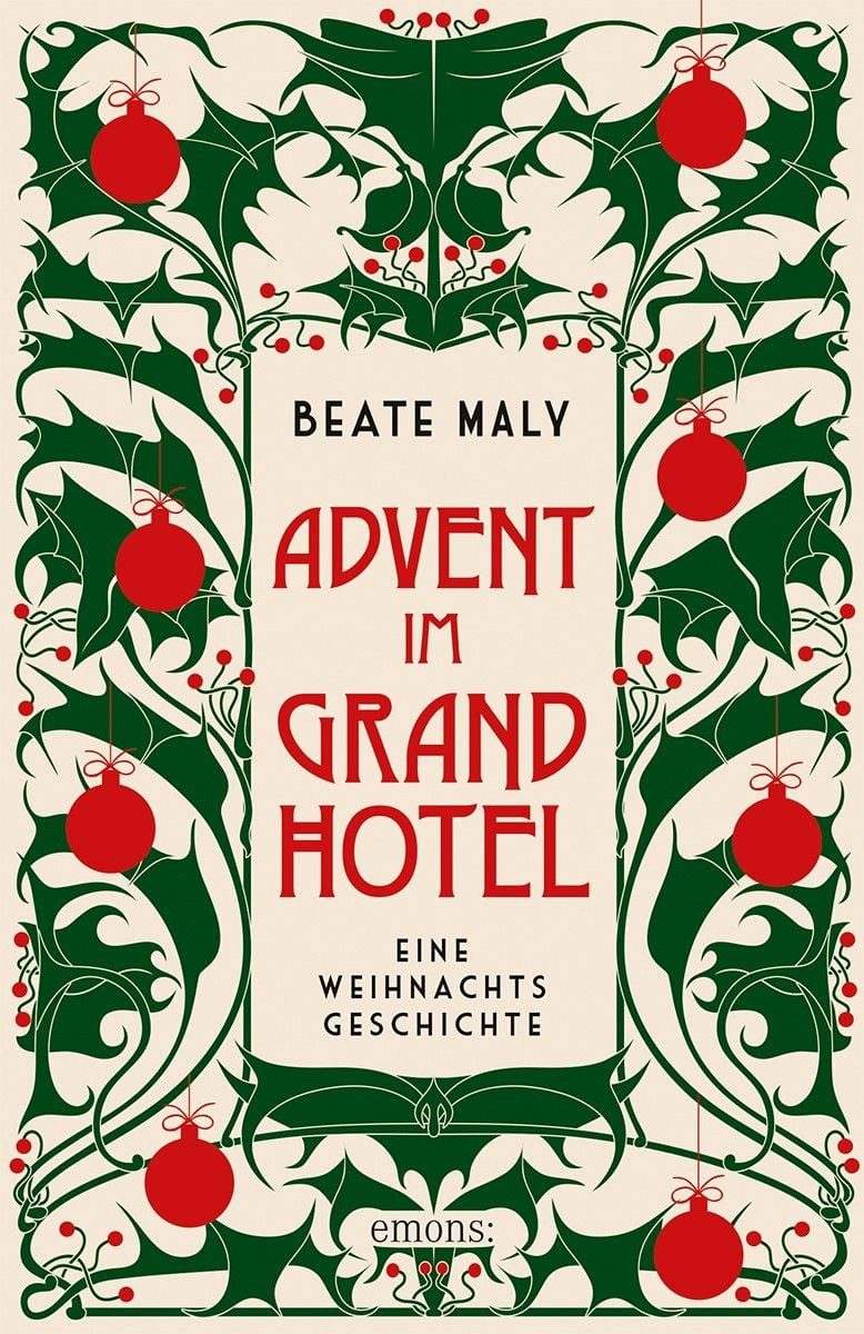 Advent im Grandhotel Eine Weihnachtsgeschichte / Beate Maly, Eine Weihnachtsgeschichte, X