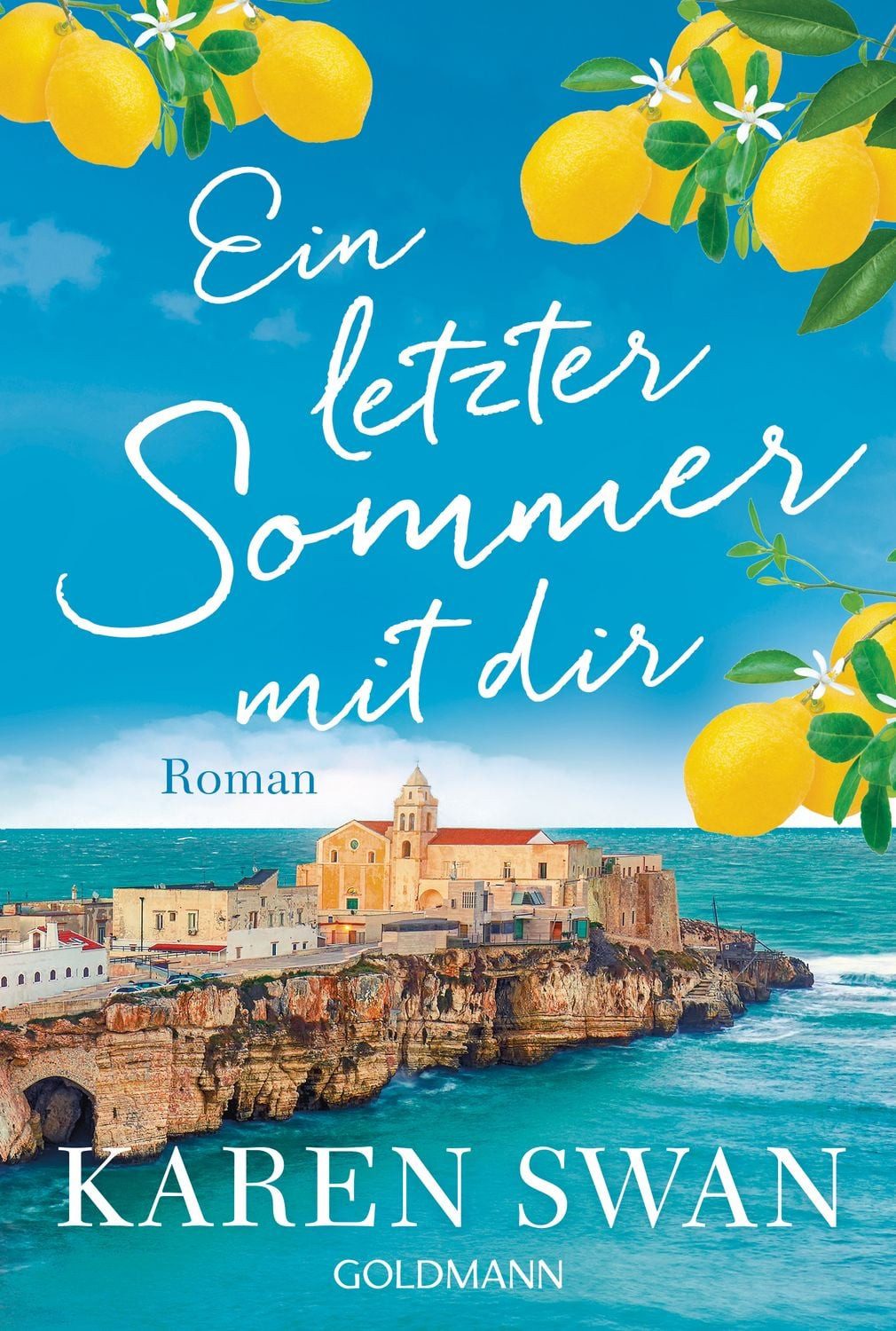 Ein letzter Sommer mit dir / Karen Swan, SPIEGEL-Bestseller