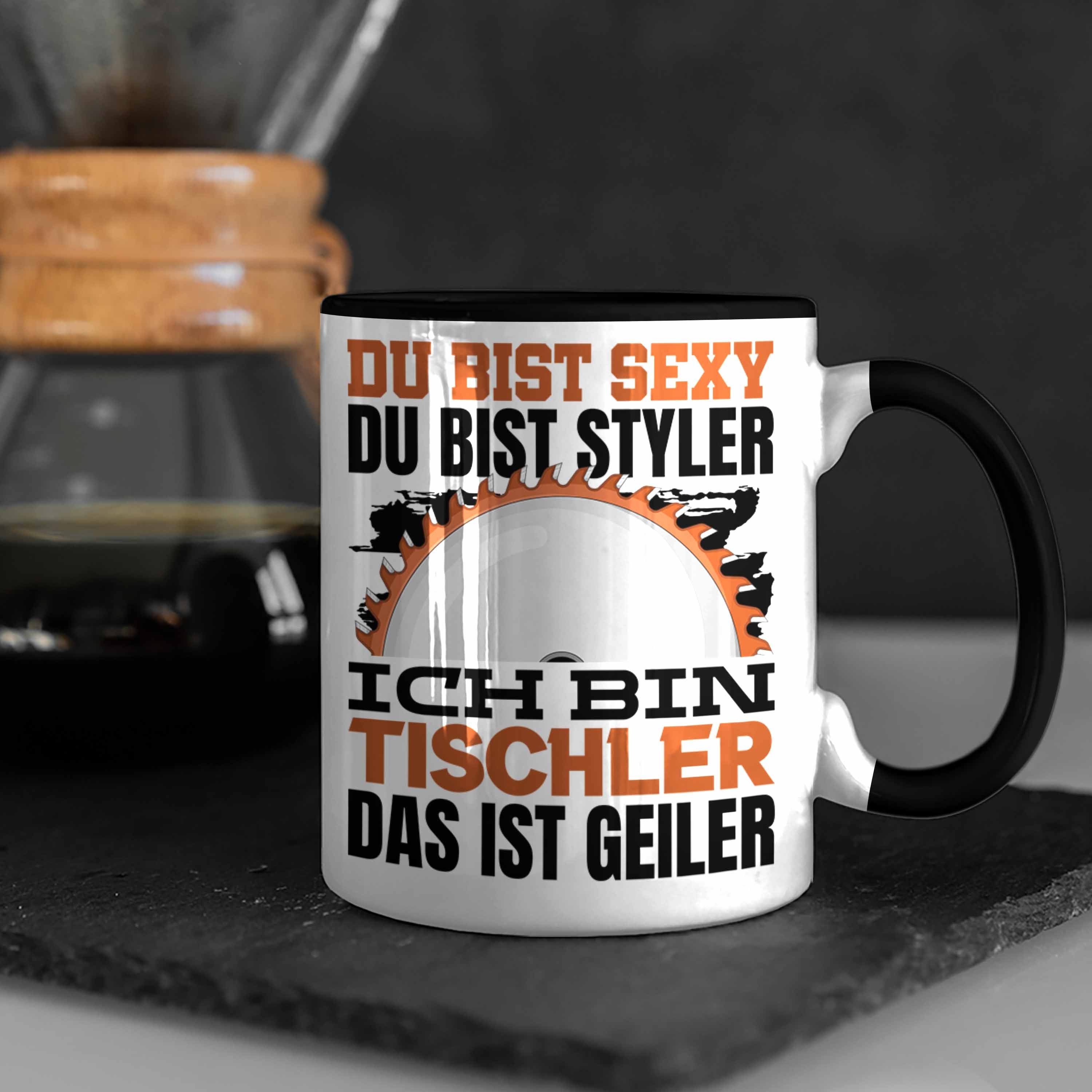 Schwarz Kaffeetasse Tasse Tischler Trendation Styler Geschenkidee Tasse Bist Geschenk Du Sexy M