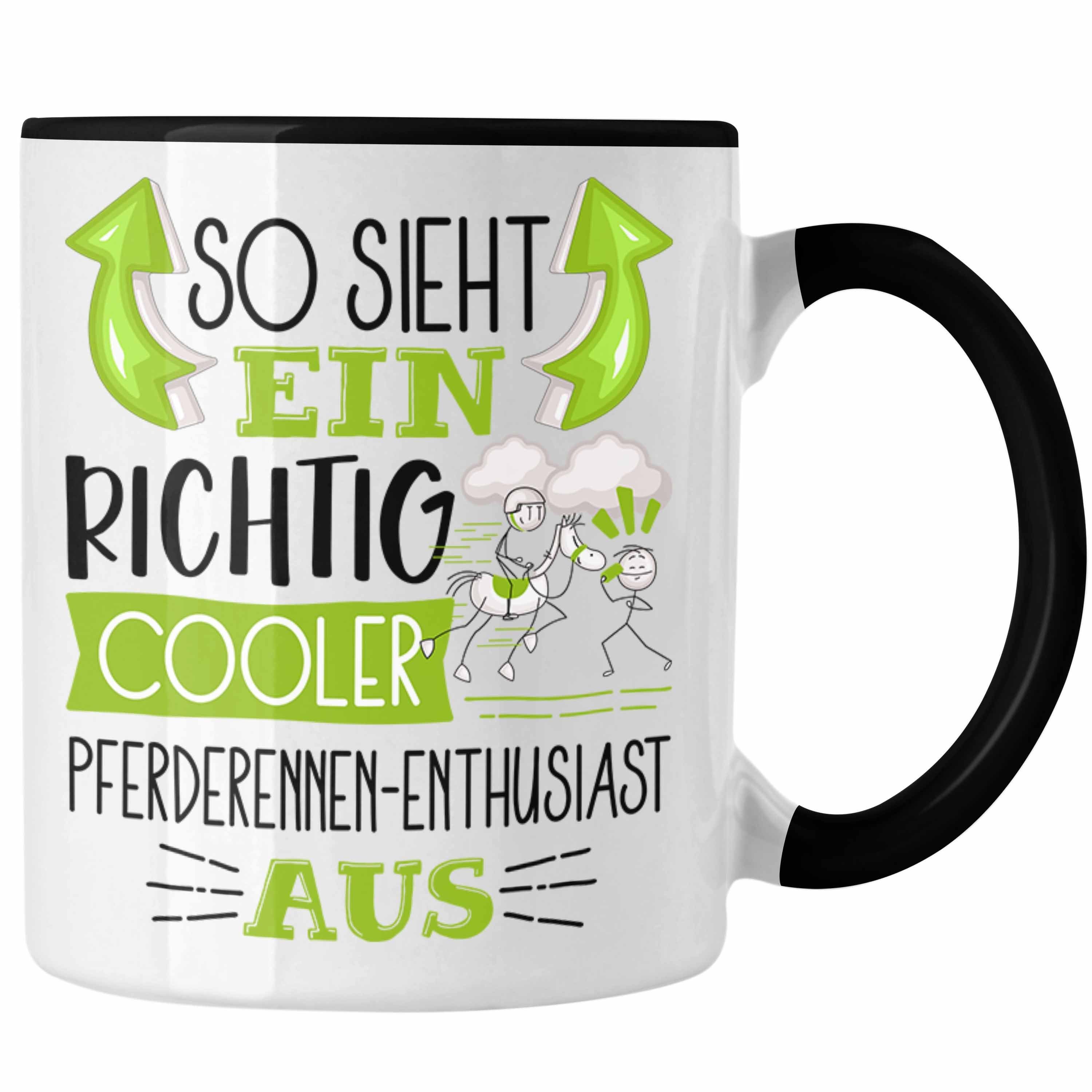 Tasse Trendation Pferderennen-Enthusiast Cooler Richtig Tasse Schwarz So Pferderennen Sieht Ein