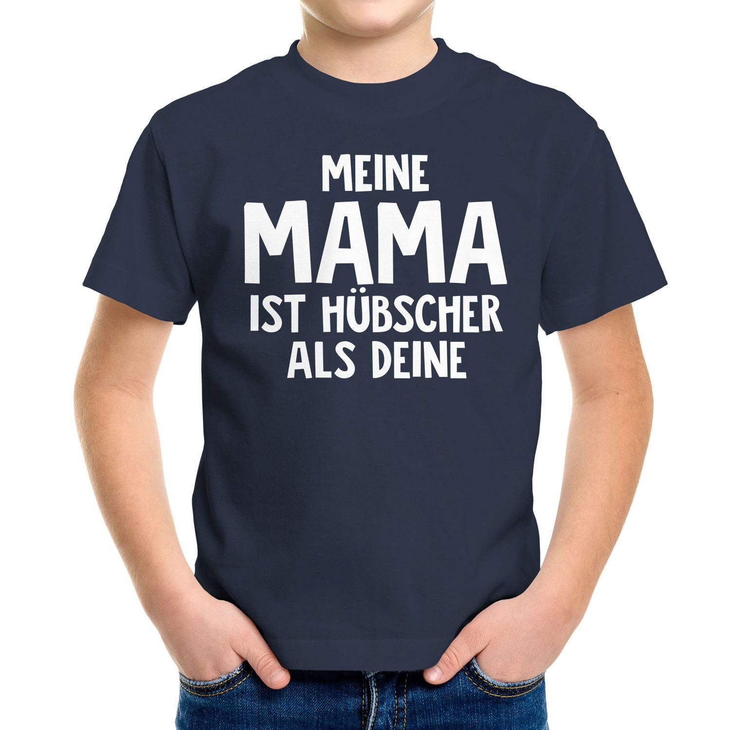 Print-Shirt Kinder T-Shirt Meine Mama ist hübscher als deine Spruch lustig