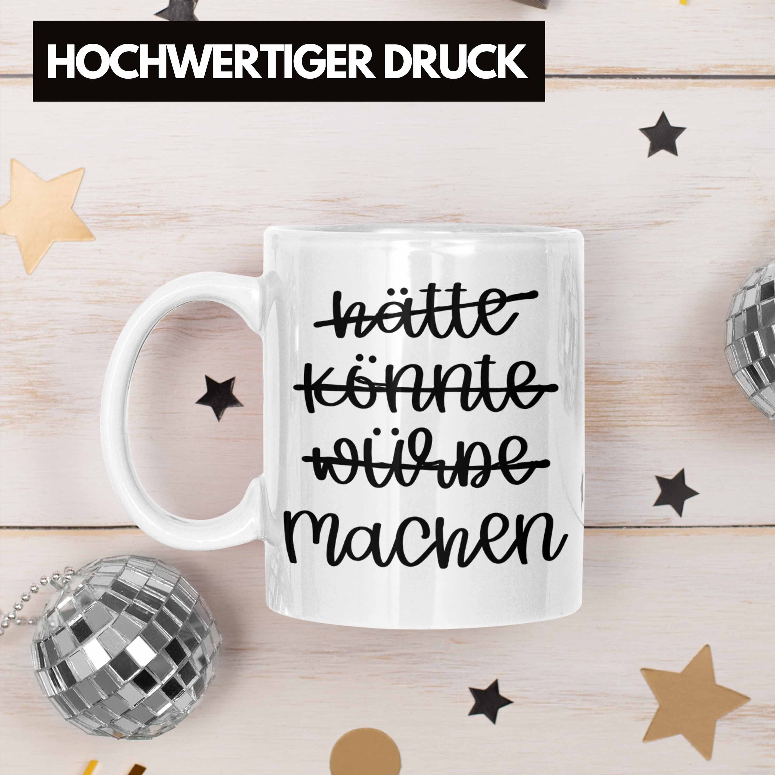 Sprüche Motivation Würde Könnte Selbstständig Trendation Machen Weiss Entrepreneur Tasse - Kaffeetasse Tasse Hätte Trendation