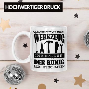 Trendation Tasse Handwerker-Tasse Geschenk für Heimwerker Profis Reicht Mir Mein Werkze