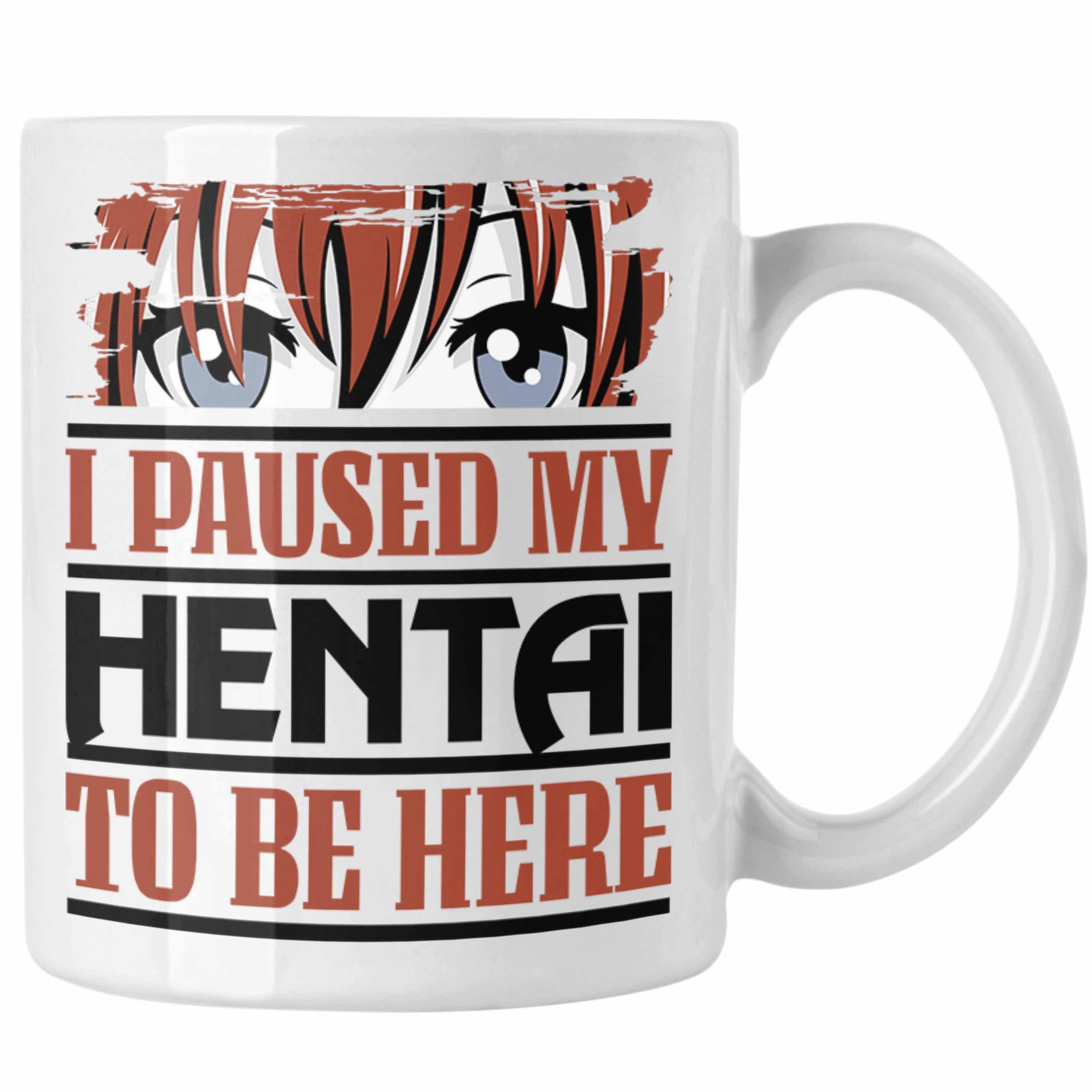 Trendation Tasse I Paused My Hentai To Be Here Tasse Geschenk Anime Liebhaber Geschenki Weiss