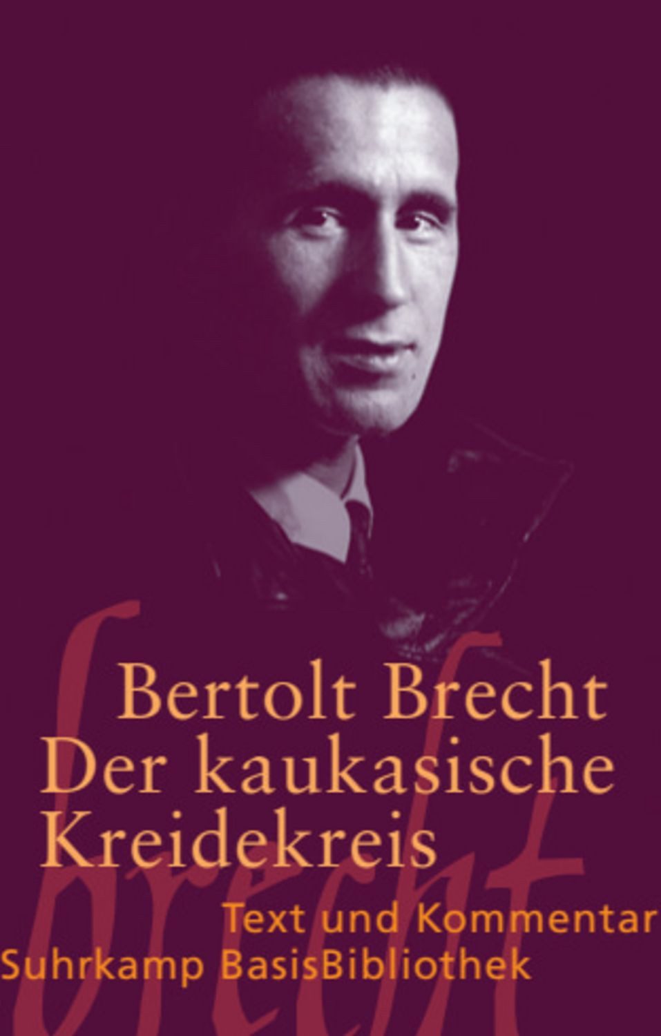 Der kaukasische Kreidekreis / Bertolt Brecht