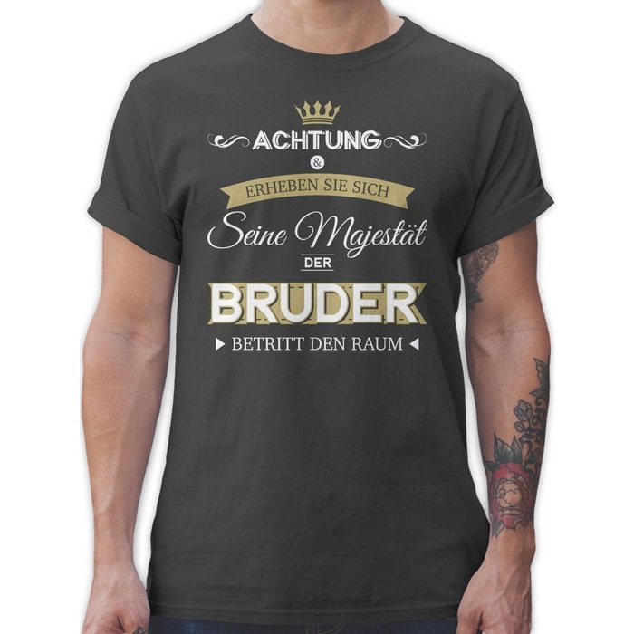 Shirtracer T-Shirt Seine Majestät der Bruder - Bruder und Onkel Geschenk - Herren Premium T-Shirt bruder geschenke