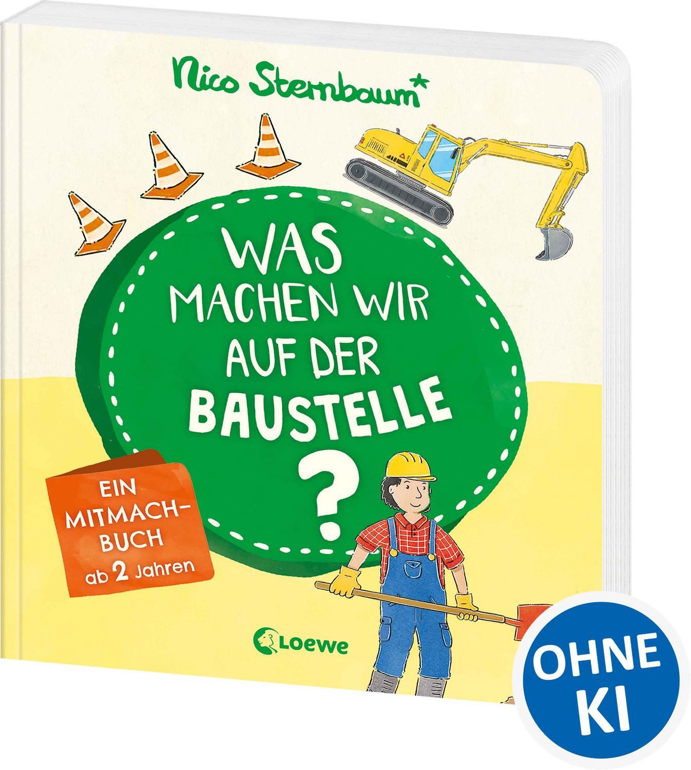 Was machen wir auf der Baustelle? / Nico Sternbaum