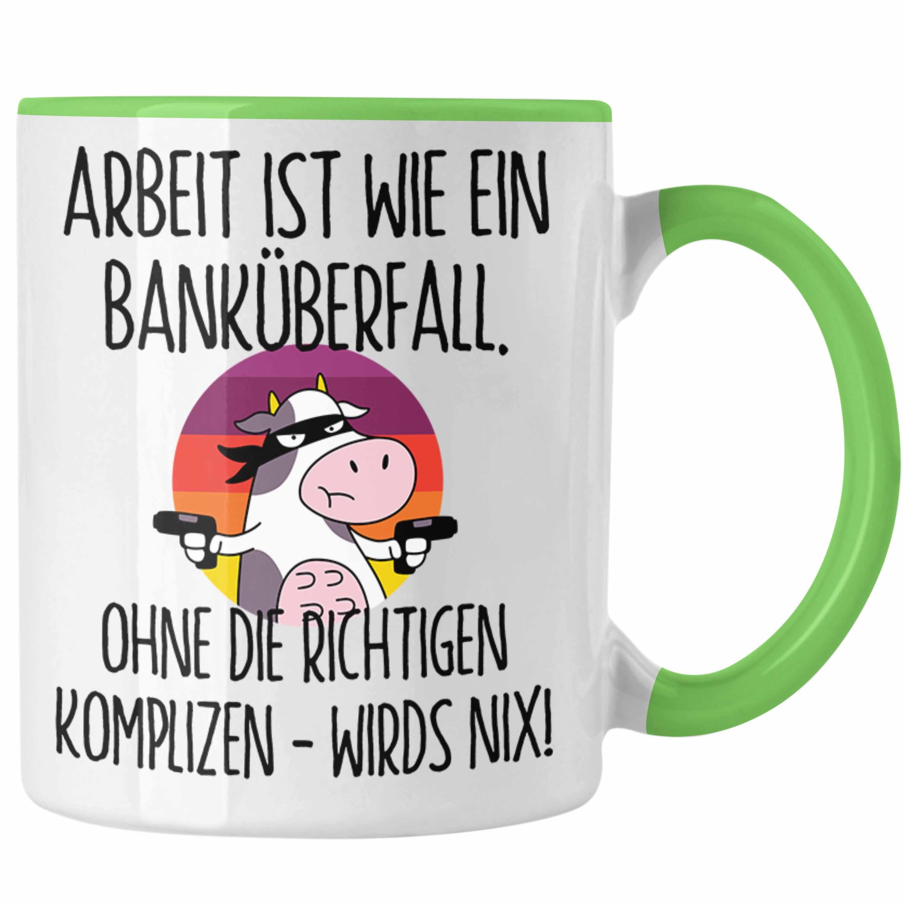 Kollegen Tasse K Arbeit Ein Banküberfall Tasse Grün Geschenk Trendation Ist Wie Banküberfall