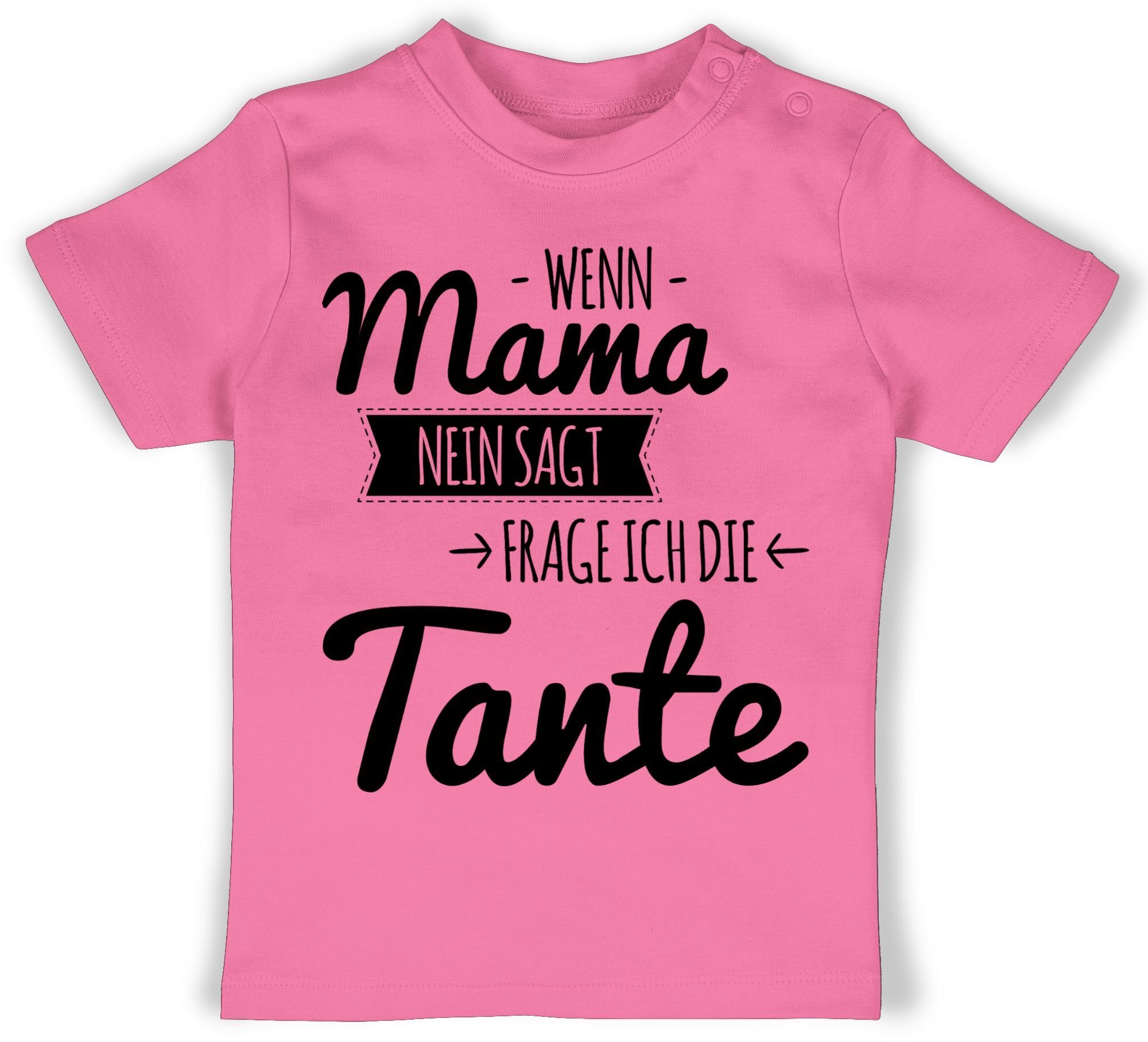 Shirtracer TShirt »Wenn Mama nein sagt frag ich die Tante Statement