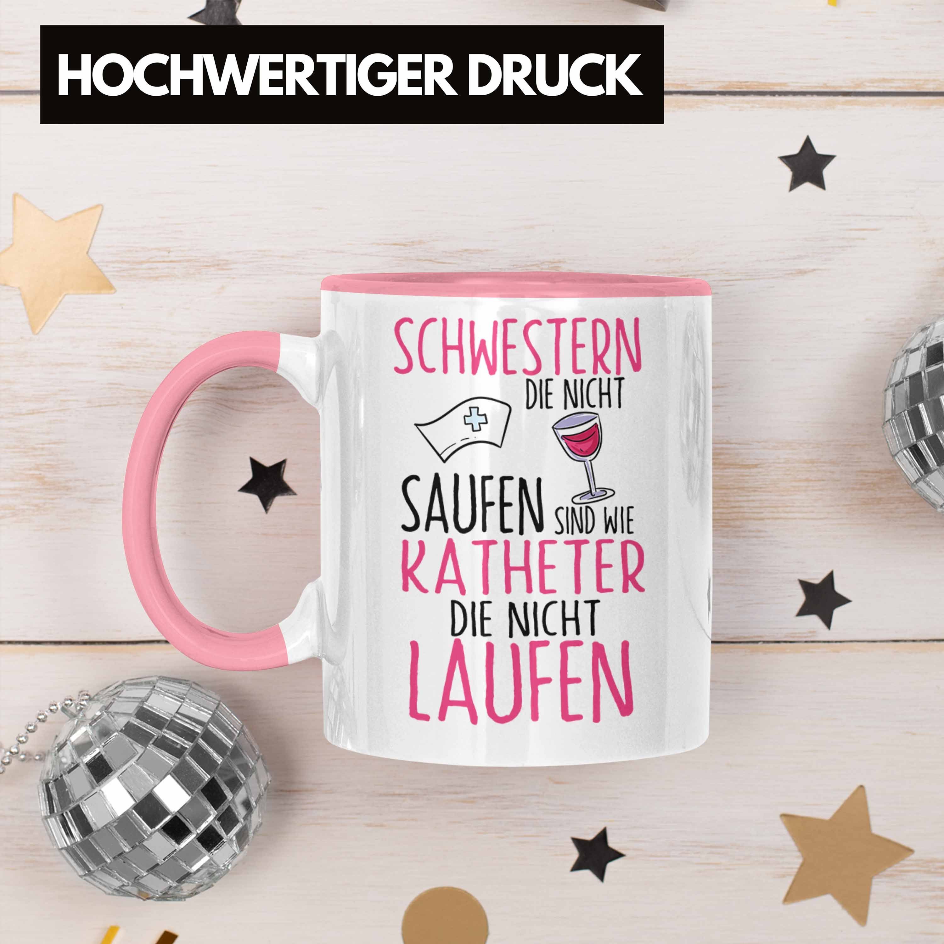 Schwestern Krankenschwester Trendation Nicht Tasse Tasse Rosa Geschenk MFA Die Saufen Lusti