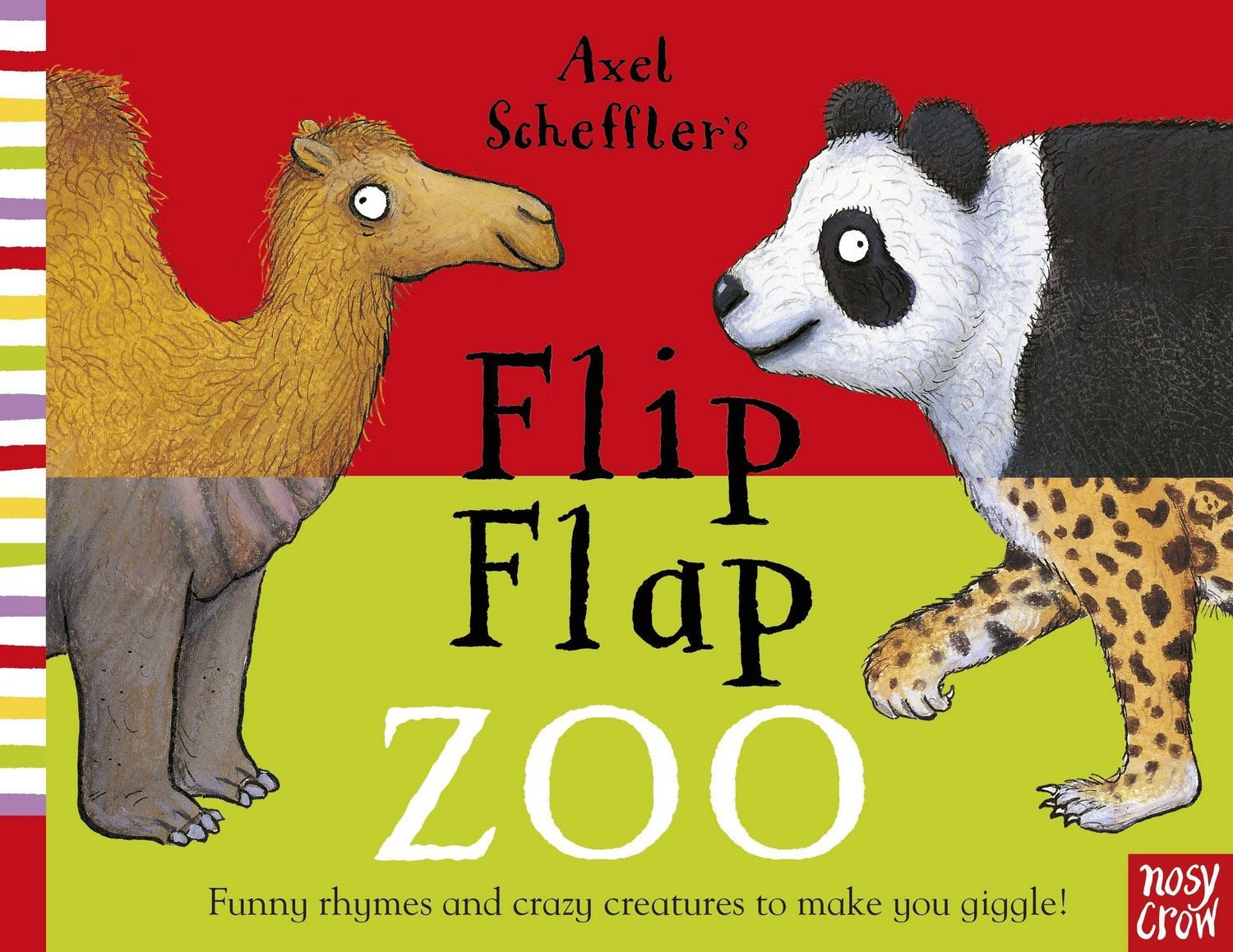 Axel Scheffler's Flip Flap Zoo / Axel Scheffler, Fummy rhymes and crazy creatures to make you giggle!