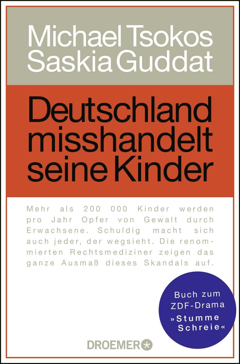 Sachbuch Deutschland misshandelt seine Kinder Das Buch zum ZDF-Drama "Stumme Sc Michael Tsokos, Saskia Guddat