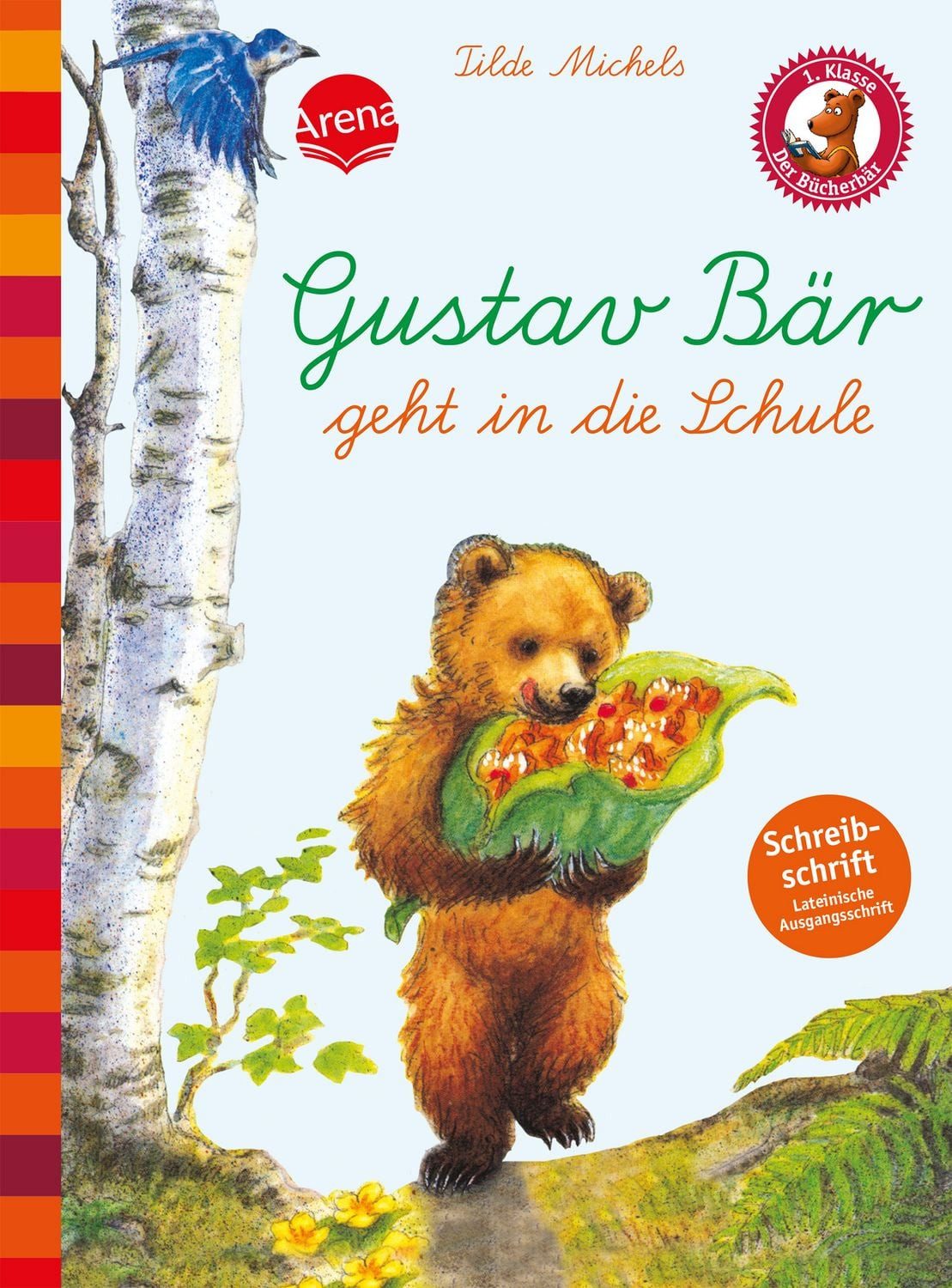 Gustav Bär geht in die Schule (Schreibschrift - lateinische Ausgangssc / Tilde Michels, Eine Geschichte für Erstleser