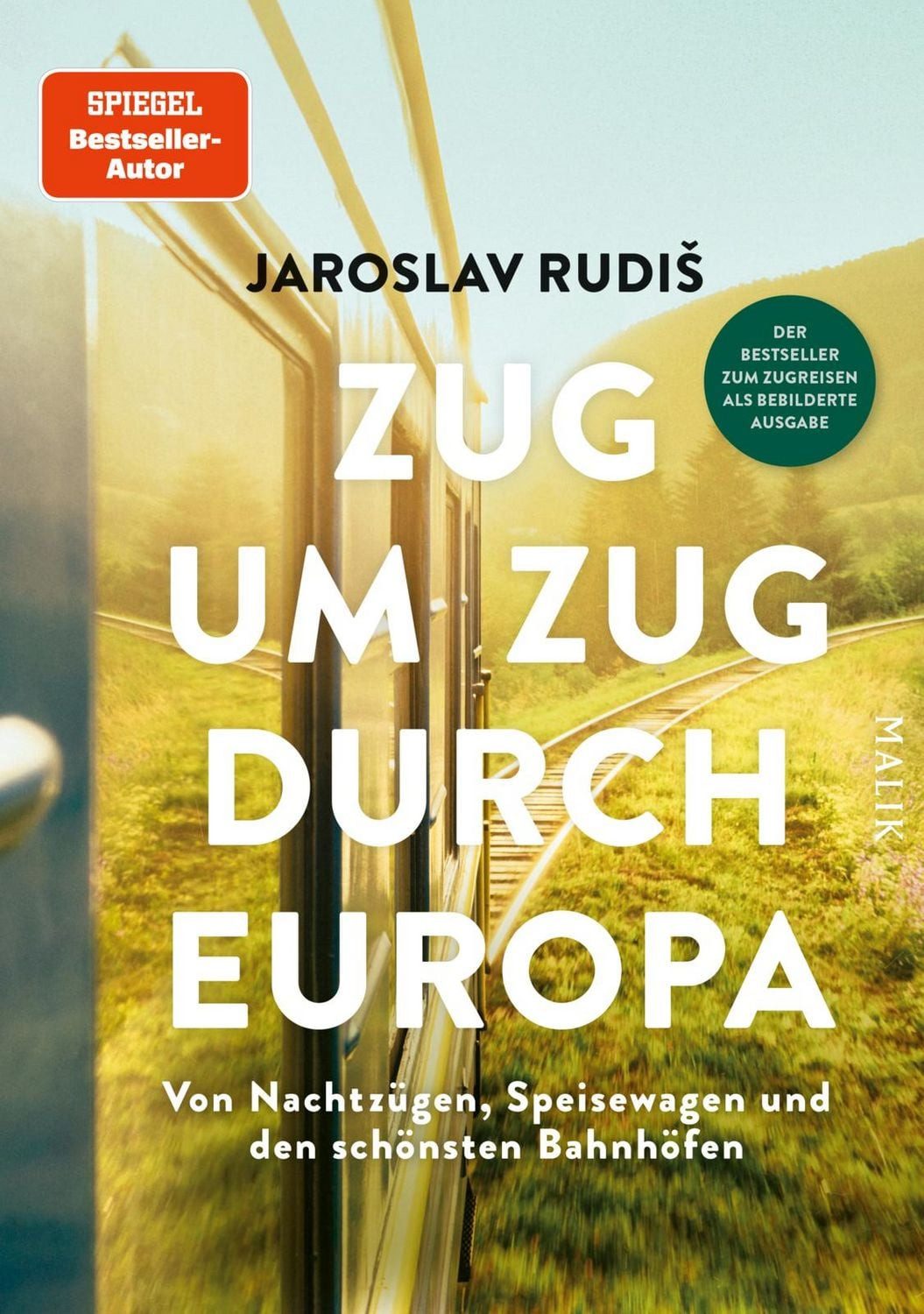 Reiseführer Zug um Zug durch Europa Von Nachtzügen, Speisewagen und den schönsten Jaroslav Rudiš