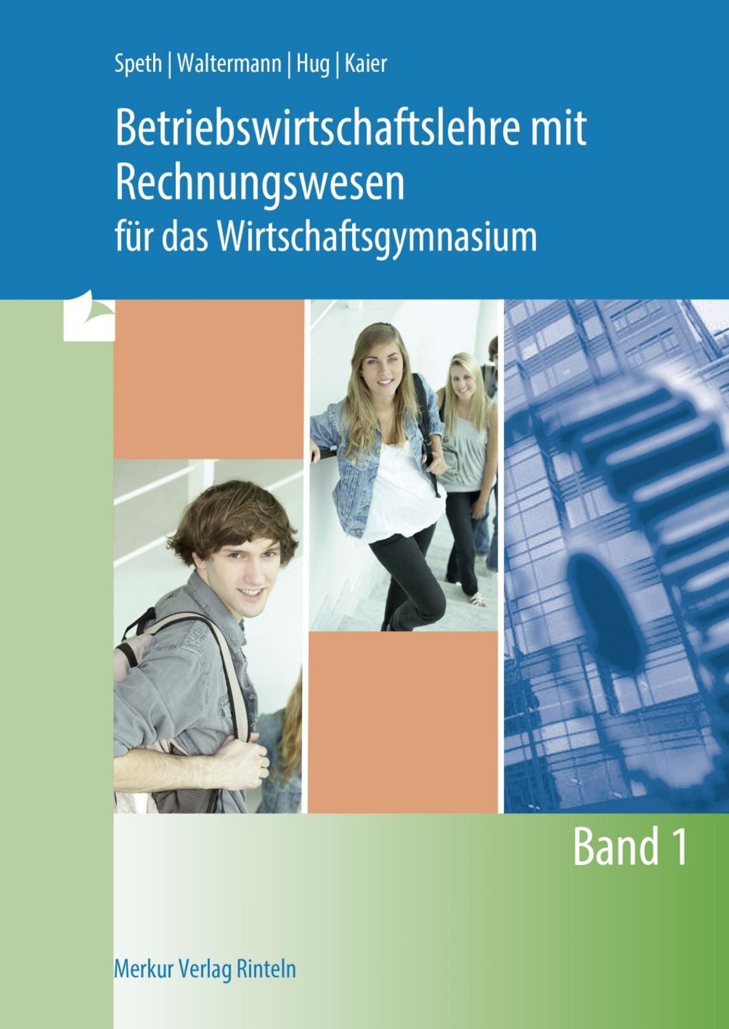 Betriebswirtschaftslehre mit Rechnungswesen für das Wirtschaftsgymnasi / Hermann Speth, Aloys Waltermann, Alfons Kaier, Hartmut Hug