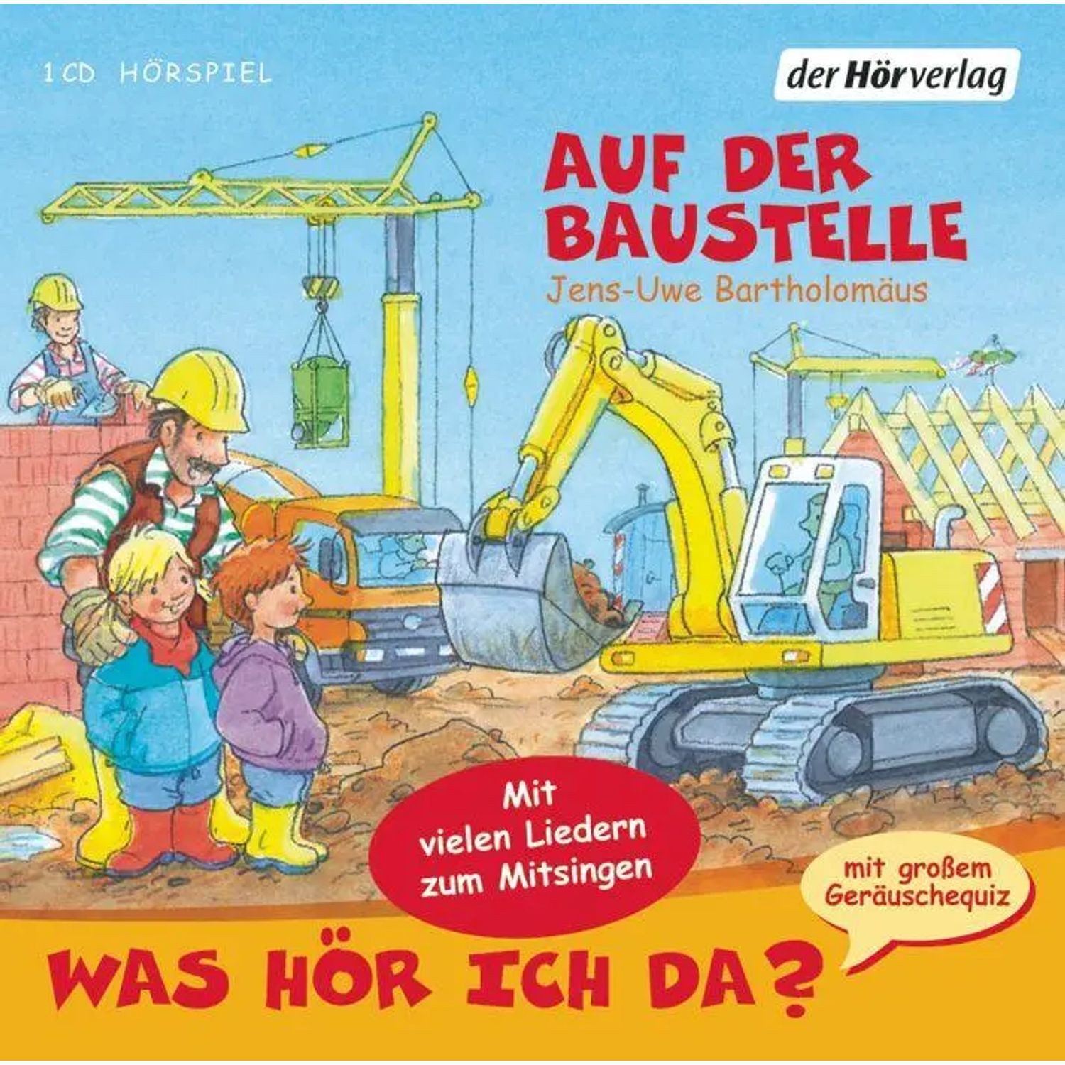 Der HörVerlag Hörspiel Was hör ich da? Auf der Baustelle