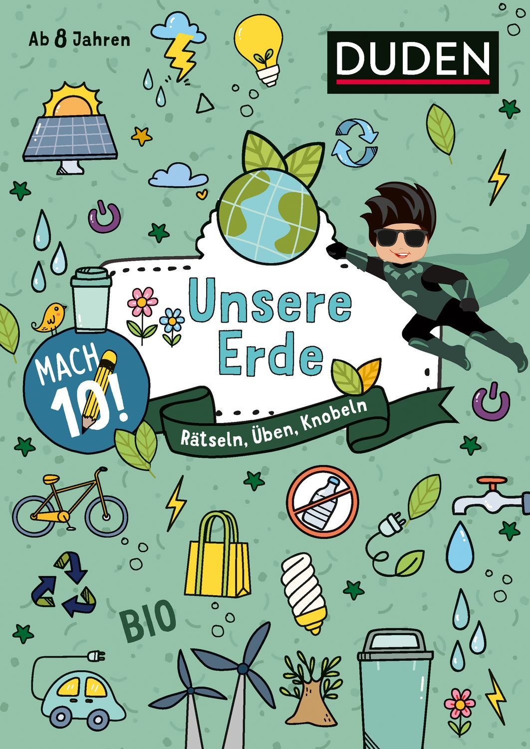 Mach 10! Unsere Erde - Ab 8 Jahren / Kristina Offermann