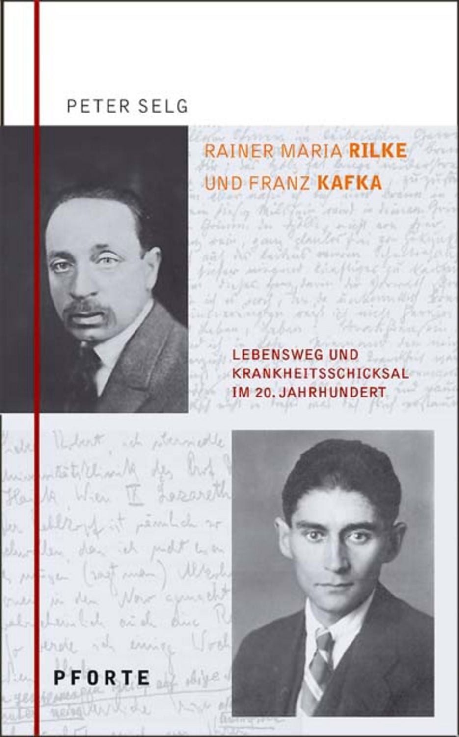 Rainer Maria Rilke – Franz Kafka / Peter Selg