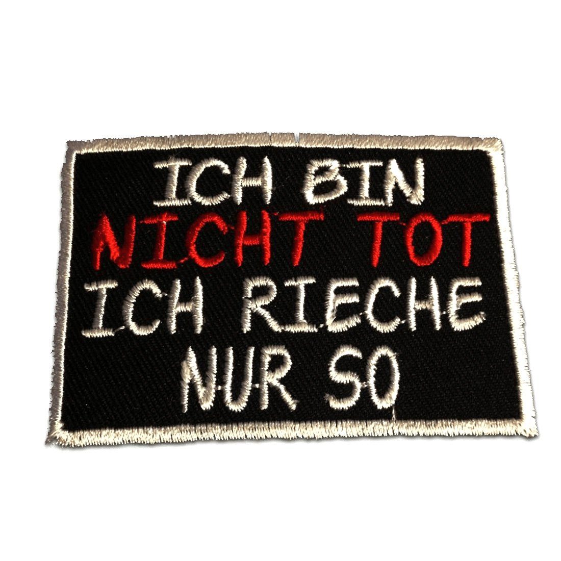 Catch the Patch Aufnäher Bügelbild, Aufbügler, Applikationen, Patches, Flicken, zum aufbügeln, Polyester, Ich bin nicht tot, ich rieche nur so! - Größe: 5 x 7.1 cm
