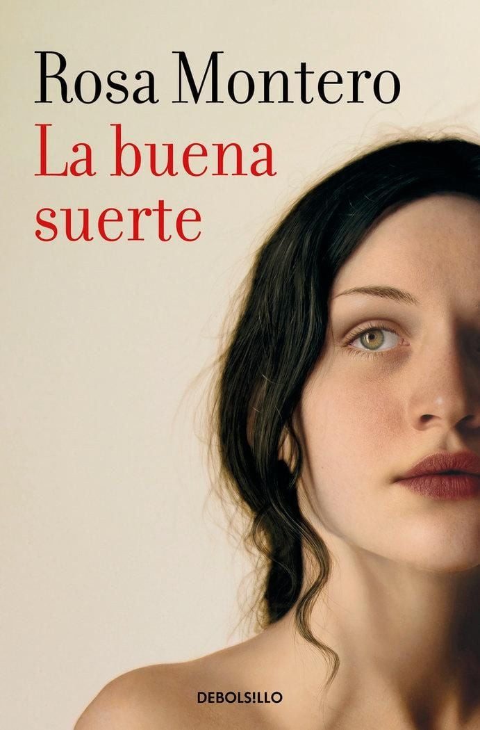 La buena suerte / Rosa Montero