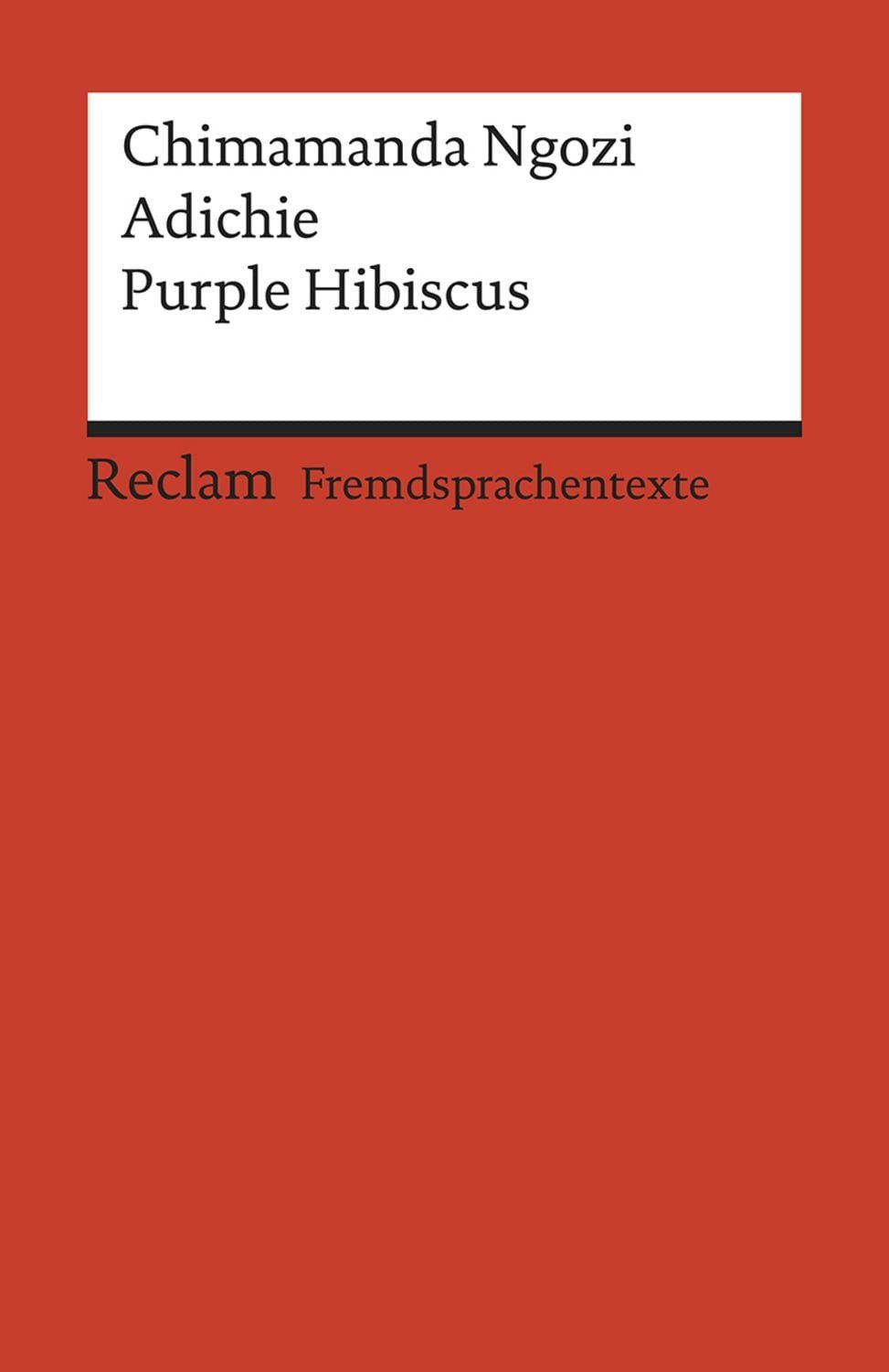 Purple Hibiscus / Chimamanda Ngozi Adichie