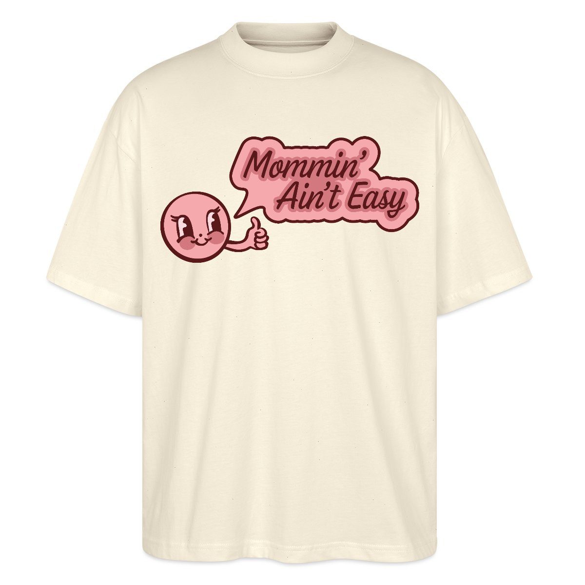T-Shirt Mommin’ Ain’t Easy Lustiges Mama Cartoon Motiv Oversize Unisex T-Shirt