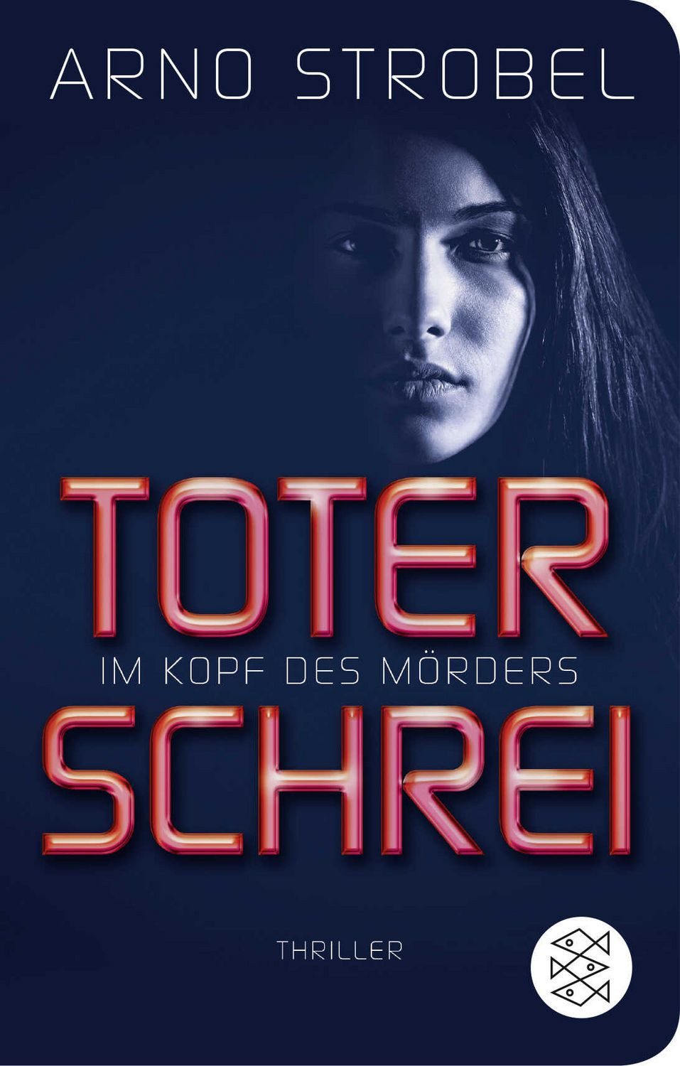 Im Kopf des Mörders - Toter Schrei / Arno Strobel