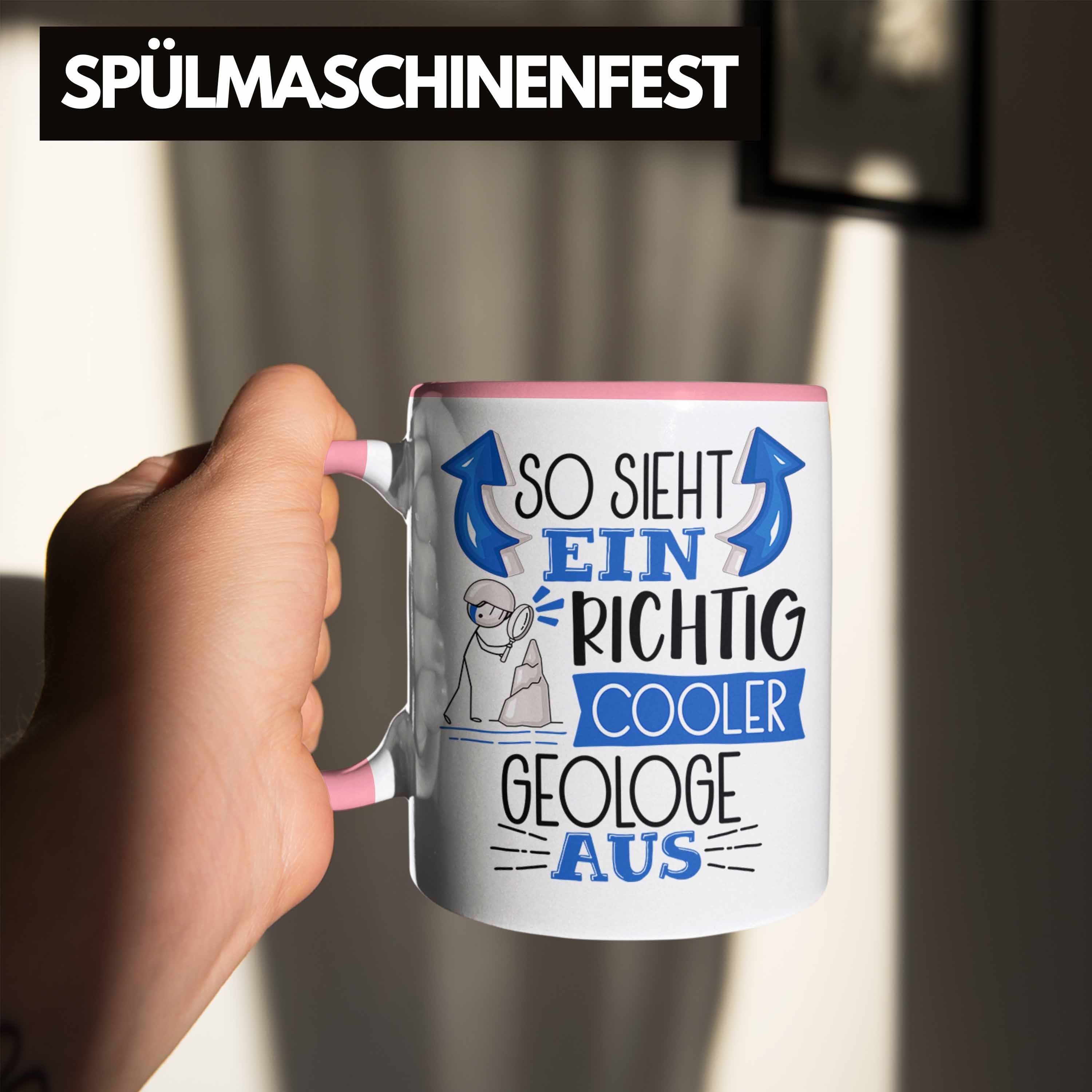 Cooler Geologe Ein Geologe Tasse Aus Rosa So Tasse Sieht Gesche Geschenk Trendation RIchtig