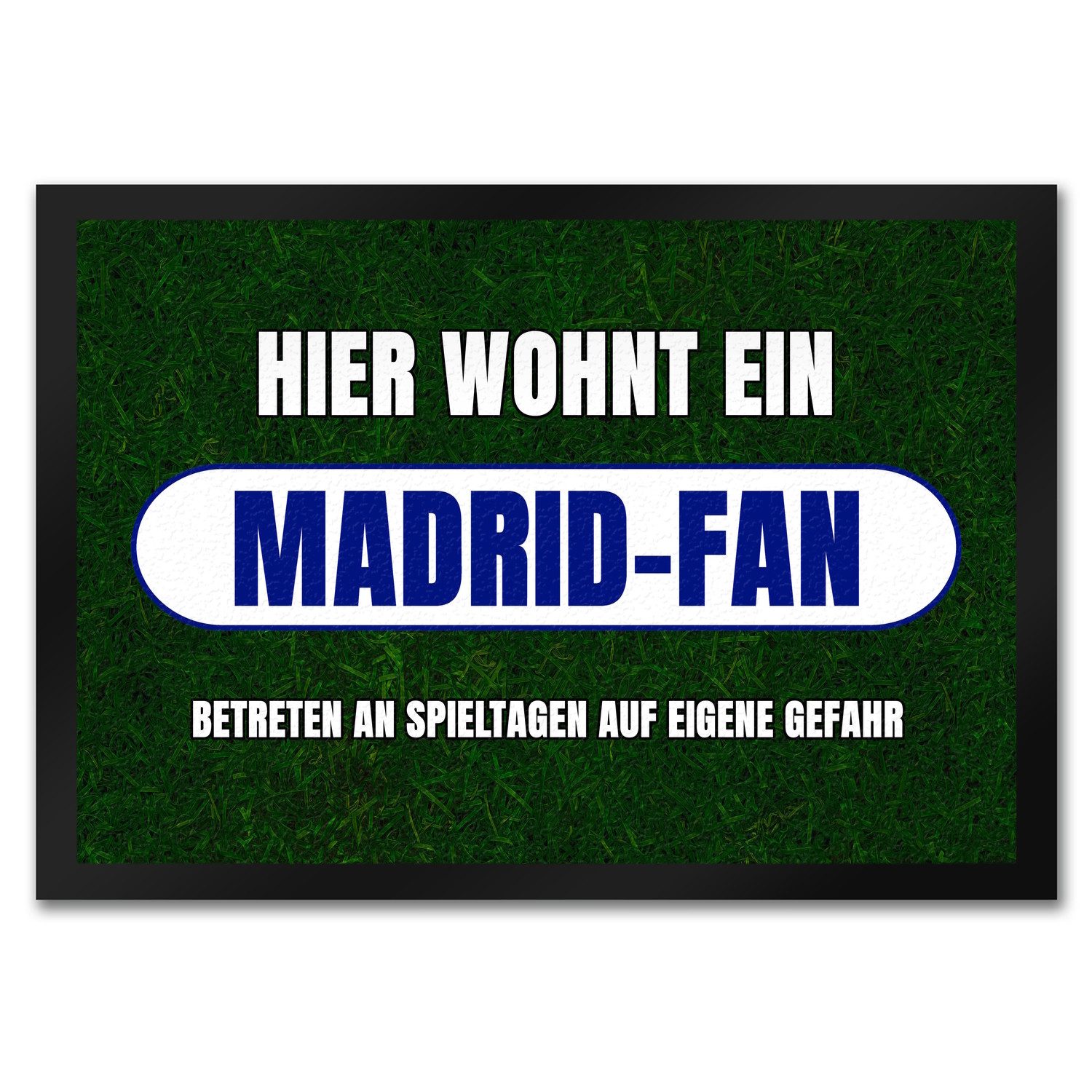 Fußmatte Hier wohnt ein Madrid-Fan Fußmatte in 35x50 cm mit Rasenmotiv