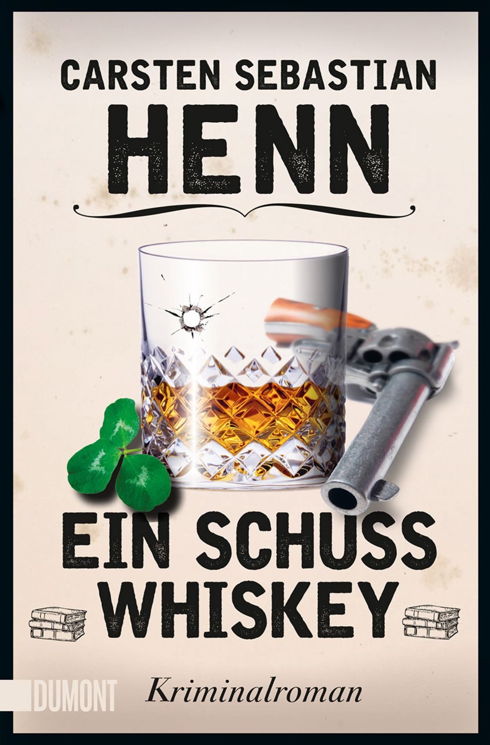 Ein Schuss Whiskey / Carsten Sebastian Henn