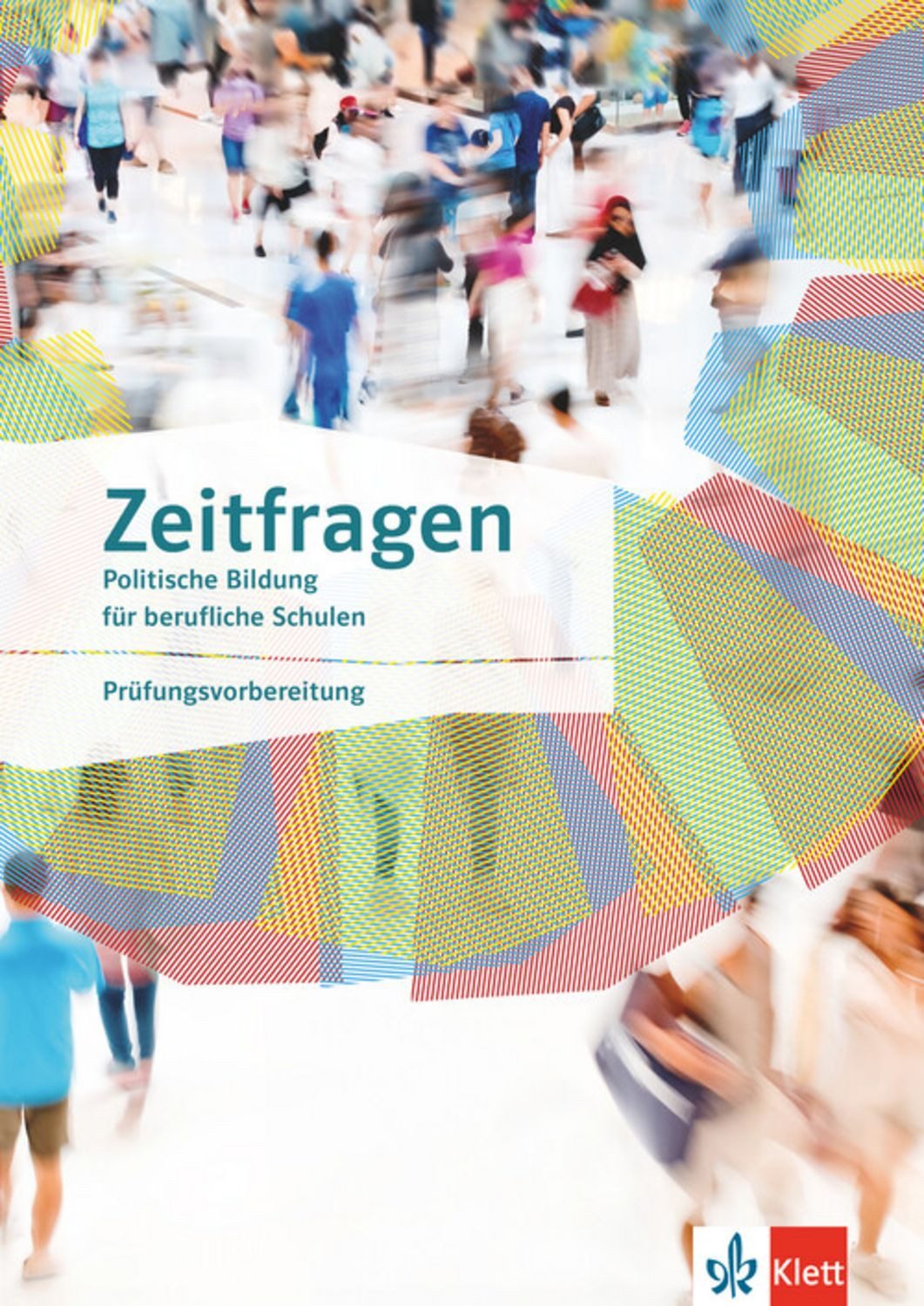 Zeitfragen. Politische Bildung für berufliche Schulen / diverse