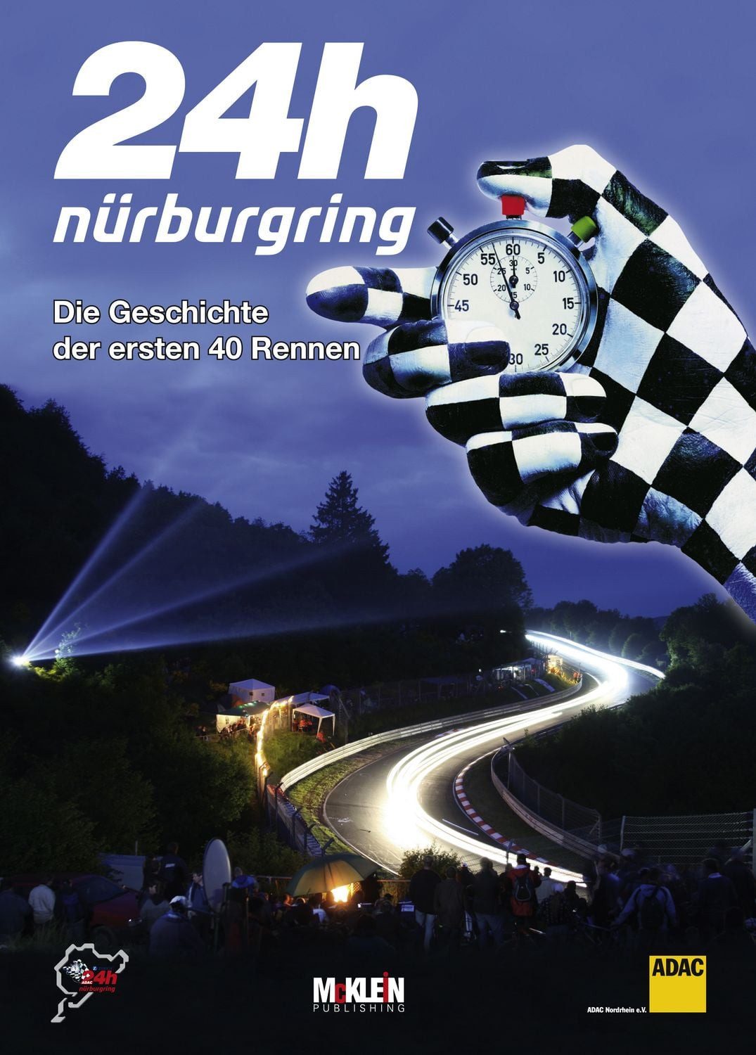 24h Nürburgring – Die Geschichte der ersten 40 Rennen / Wilfried Müller, Jörg Ufer