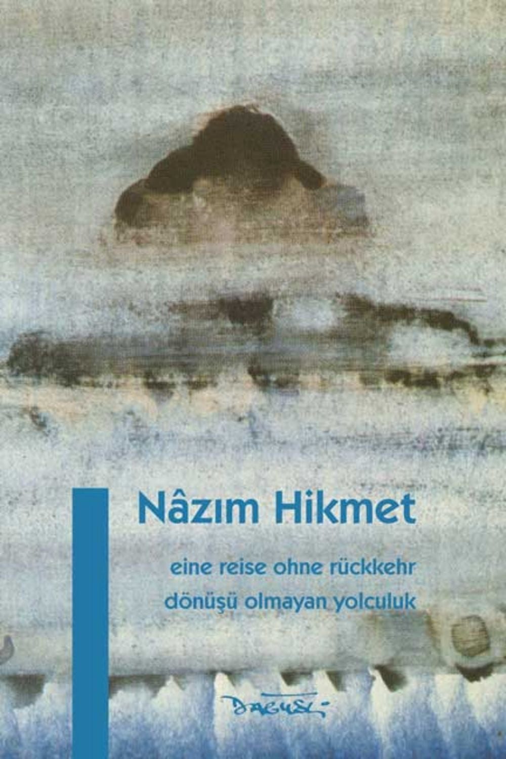 Eine Reise ohne Rückkehr / Nâzim Hikmet