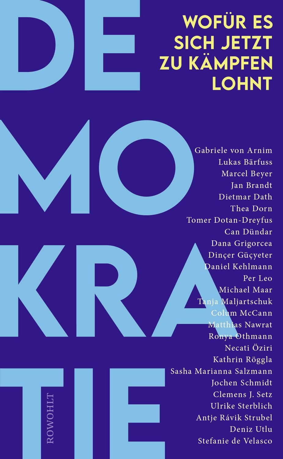 Sachbuch Demokratie Wofür es sich jetzt zu kämpfen lohnt, Impulse zur Bundesta Gabriele von Arnim, Daniel Kehlmann, Lukas Bärfuss