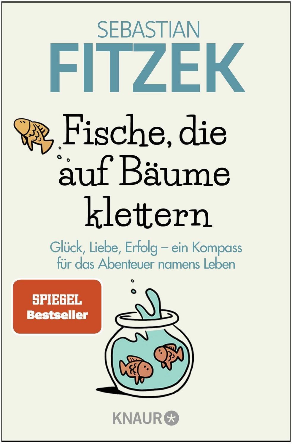 Fische, die auf Bäume klettern / Sebastian Fitzek, SPIEGEL-Bestseller