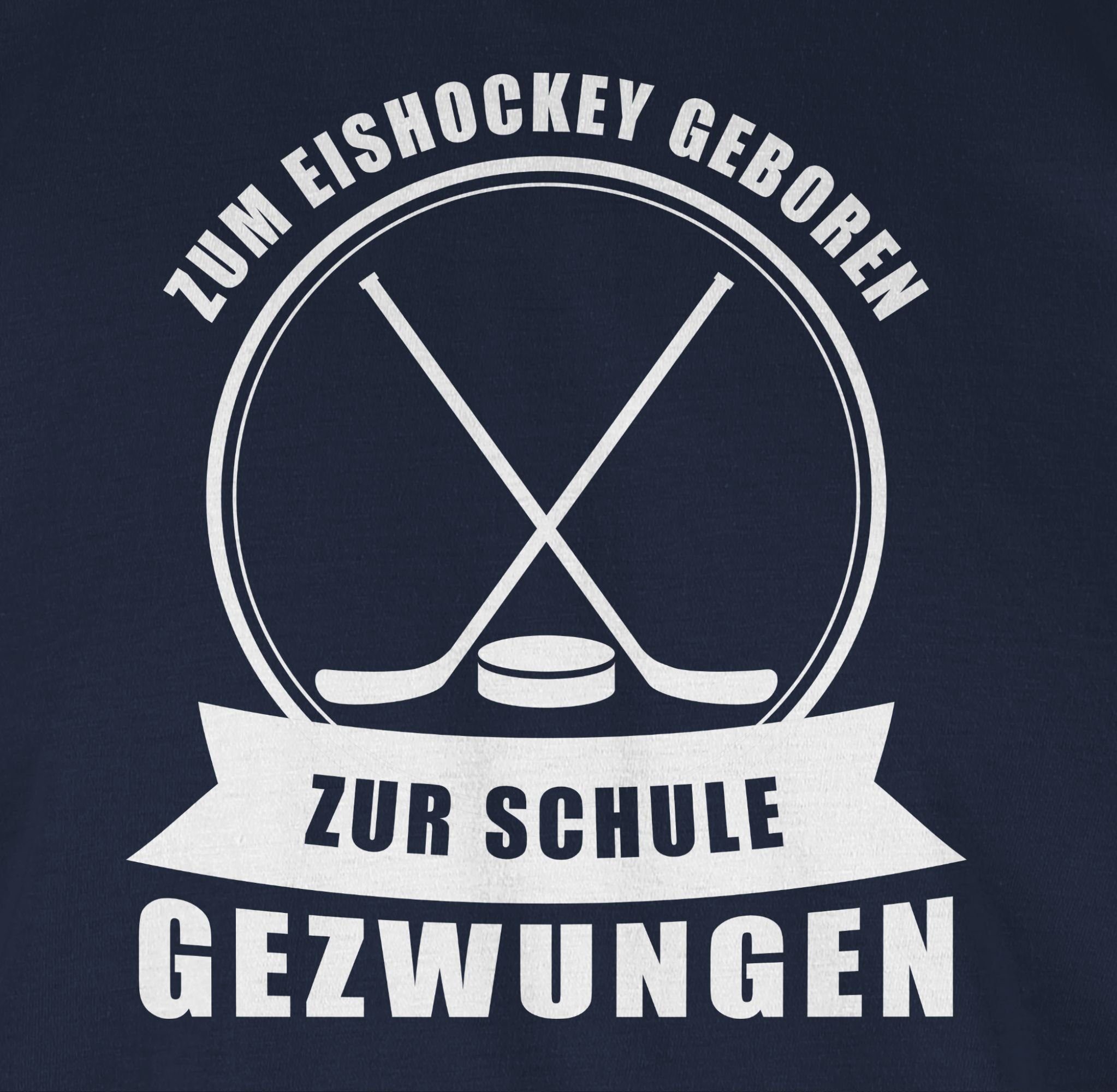 Zur Eishockey 2 Eishockey Blau Zum Navy geboren. T-Shirt gezwungen Shirtracer Schule