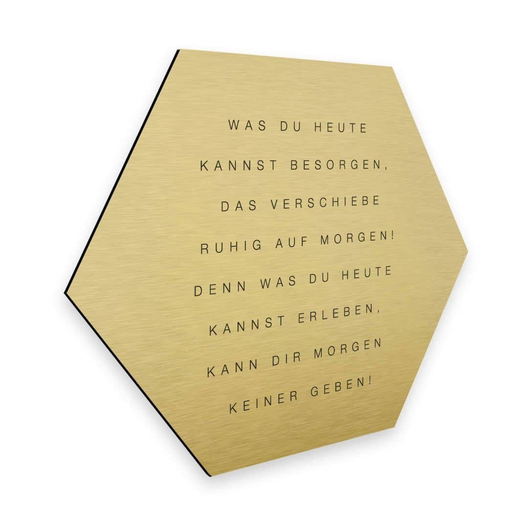 Gold Aluminium modern Metalloptik Art Poster Schriftzug heute K&L du Wandbild Alu-Dibond besorgen, Gemälde Wall Was kannst