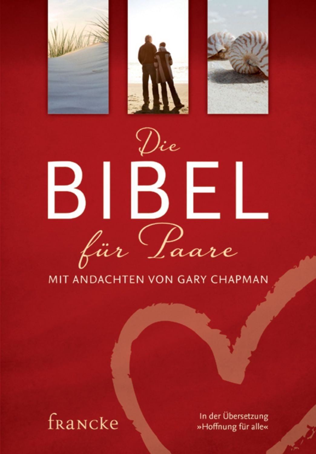 Die Bibel für Paare / Gary Chapman