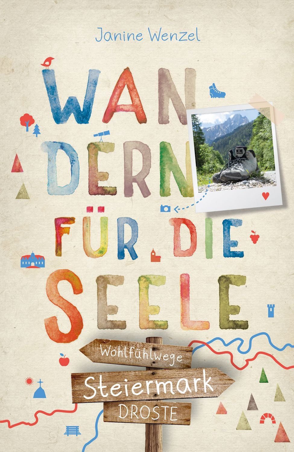 Steiermark. Wandern für die Seele / Janine Wenzel