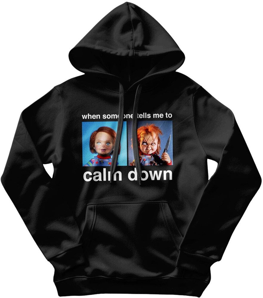 Chucky Hoodie Chucky - When Someone Tells Me To Calm Down Hoodie