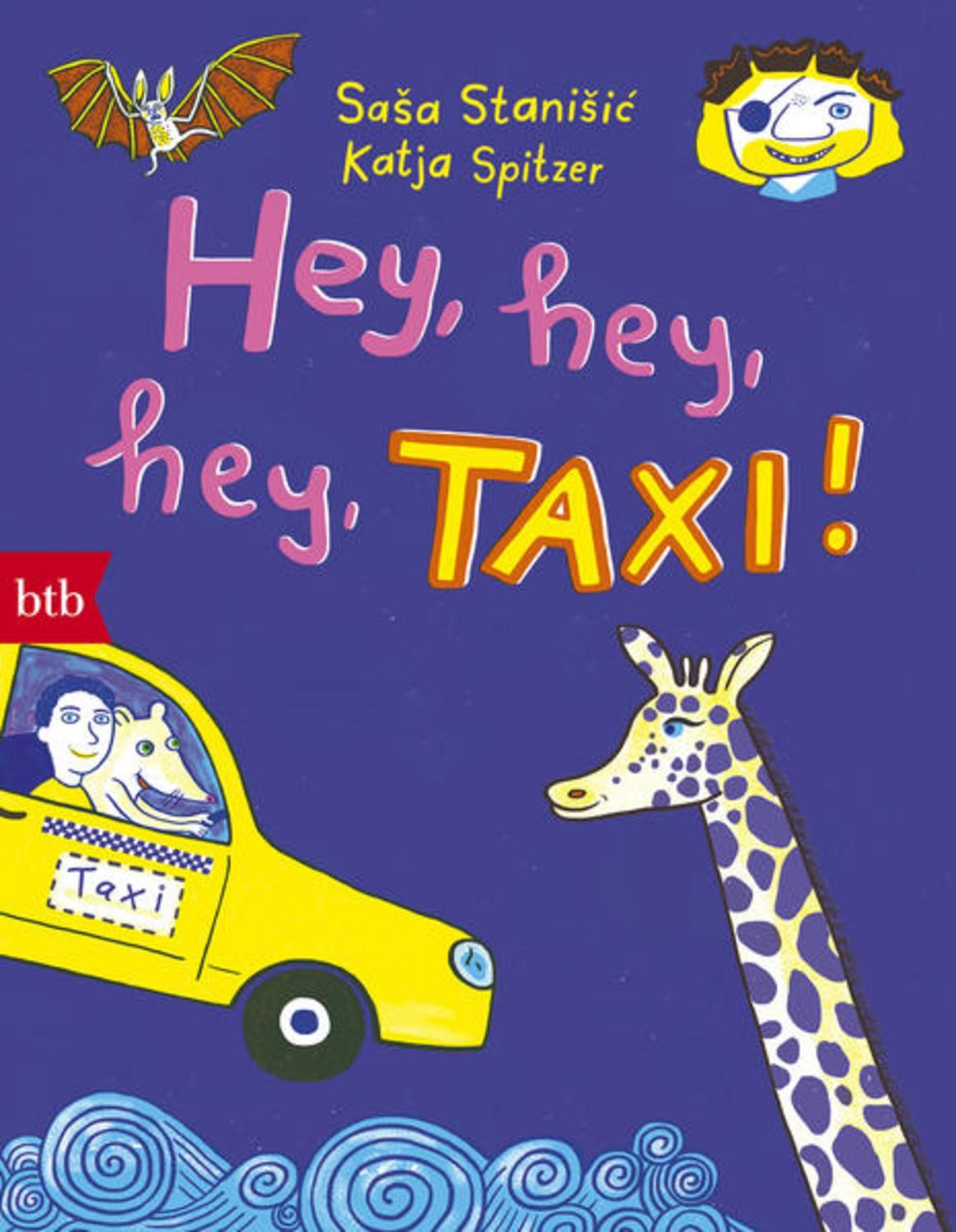 Hey, hey, hey, Taxi! / Saša Stanišić