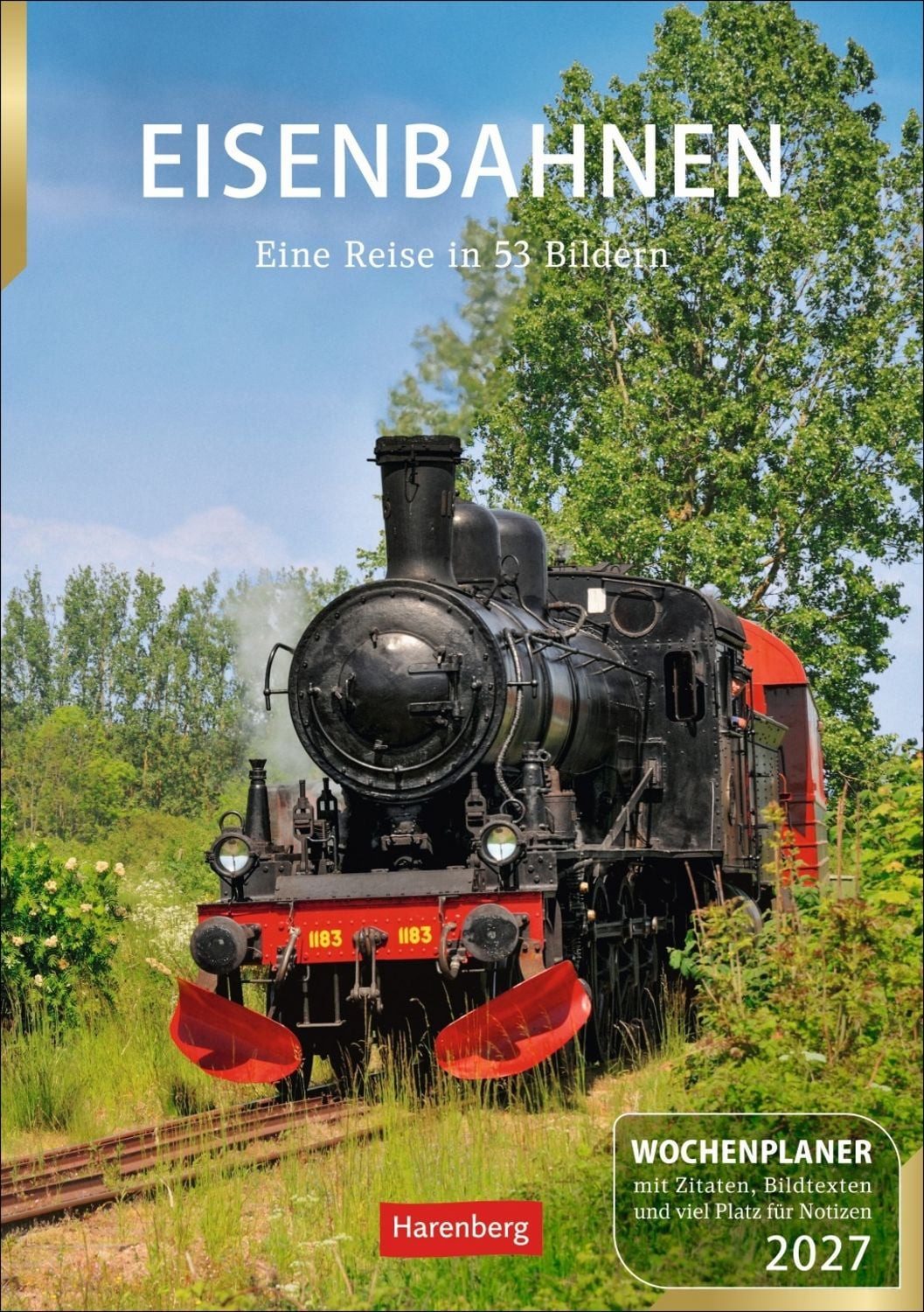 Wandkalender Eisenbahnen Wochenplaner 2027 - 53 faszinierende Fotografien