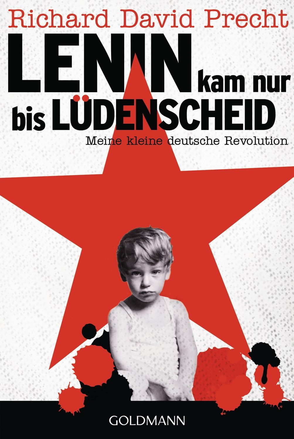 Lenin kam nur bis Lüdenscheid / Richard David Precht
