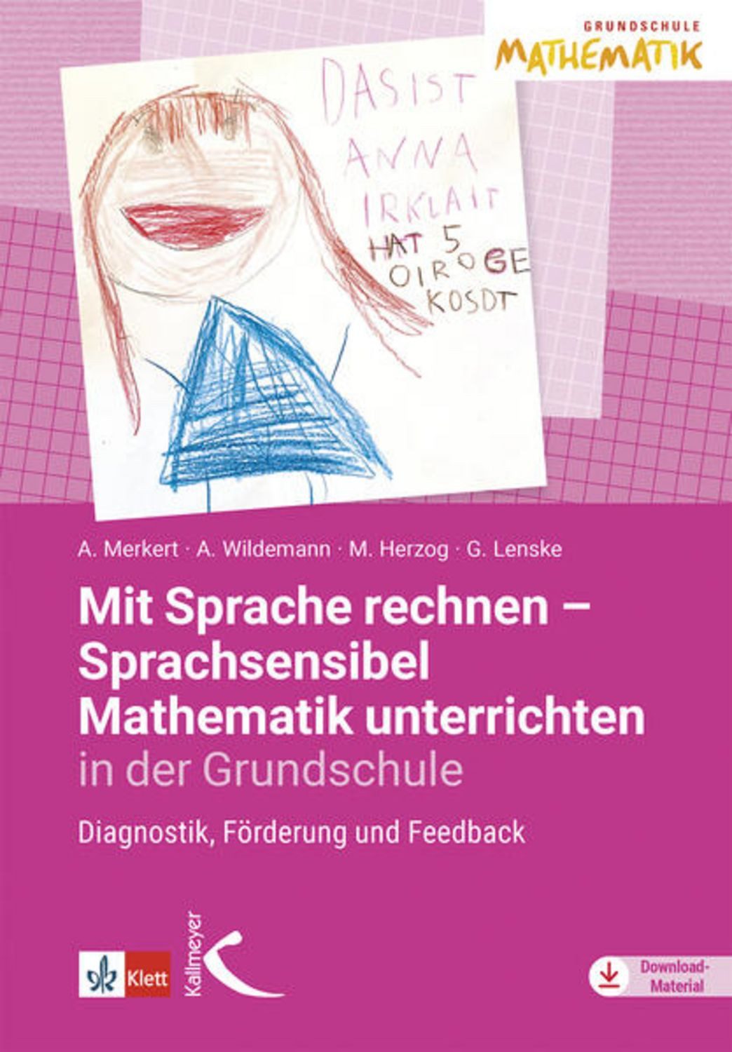 Mit Sprache rechnen - Sprachsensibel Mathematik unterrichten in der Gr / Alexandra Merkert, Anja Wildemann, Moritz Herzog, Gerlinde Lenske