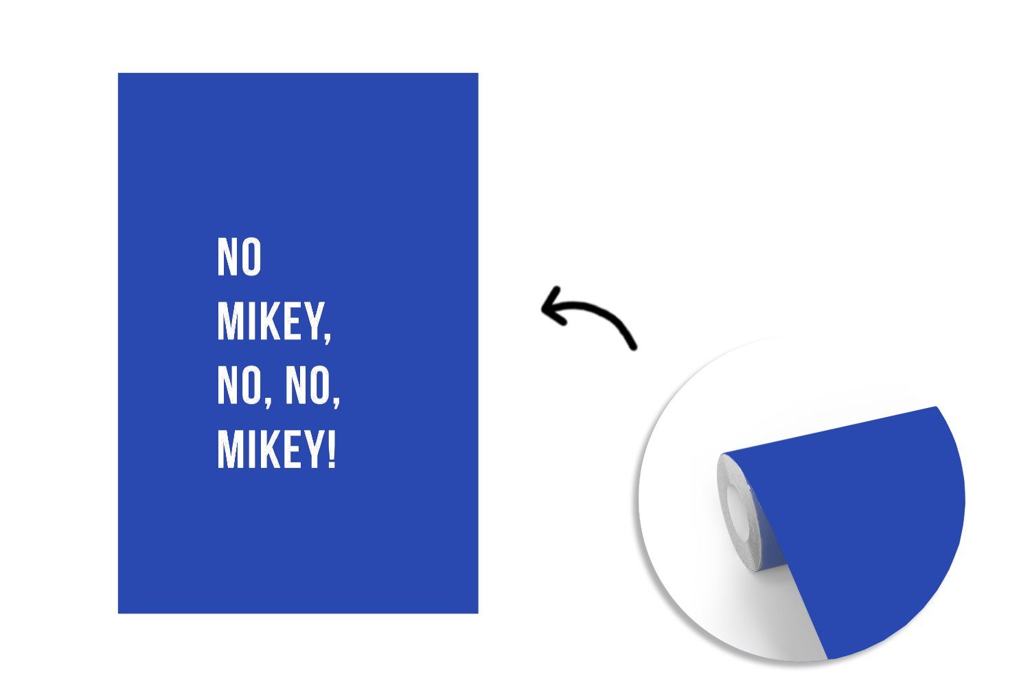 Vinyl Mikey, nein, Wohnzimmer, Fototapete MuchoWow Nein St), Wandtapete Tapete (3 Zitate Blau, für nein, bedruckt, Mikey! - - Matt, Montagefertig