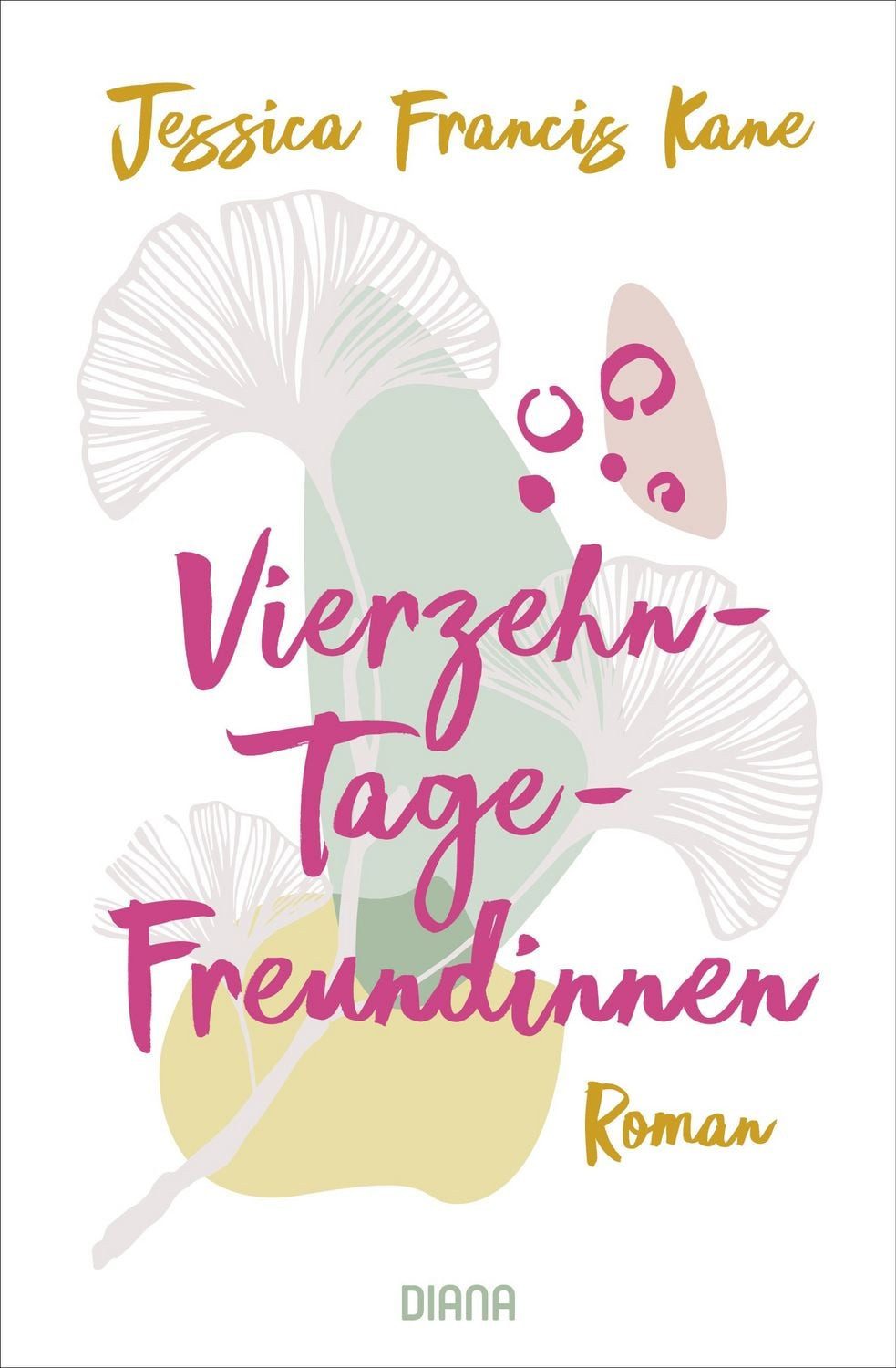 Vierzehn-Tage-Freundinnen - – Was zeichnet Freundschaft für dich aus? / Jessica Francis Kane