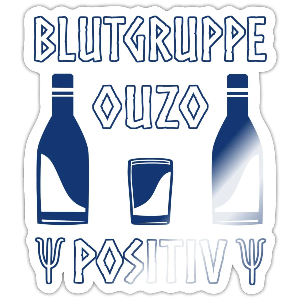 Spreadshirt Aufkleber Blutgruppe Ouzo Positiv Griechischer Stil Alkohol Sticker Aufkleber