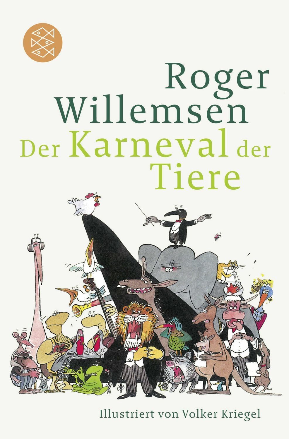 Karneval der Tiere / Roger Willemsen, Illustriert von Volker Kriegel